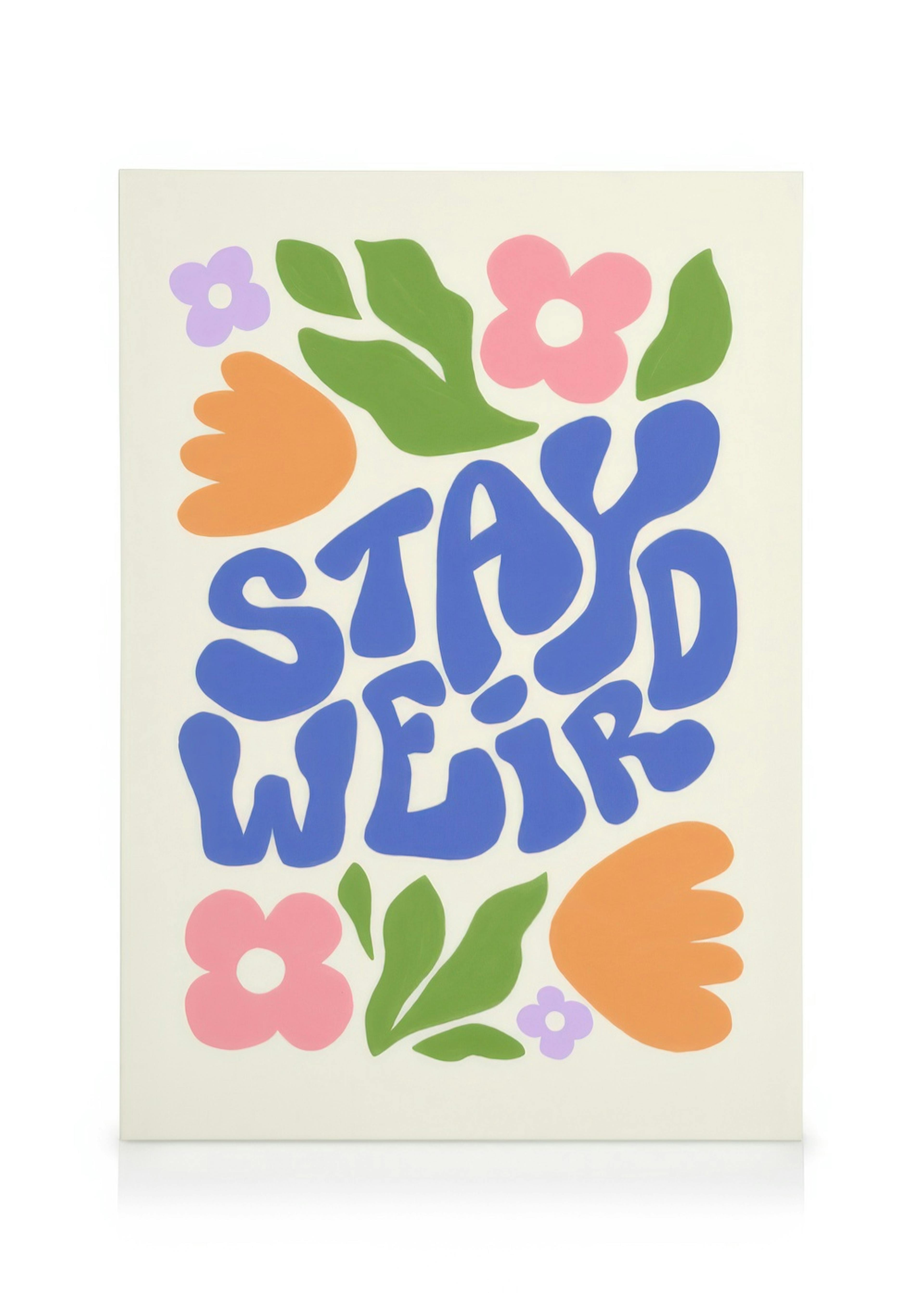Fun canvas print with STAY WEIRD text, surrounded by bold orange, blue, green, and pink flowers.