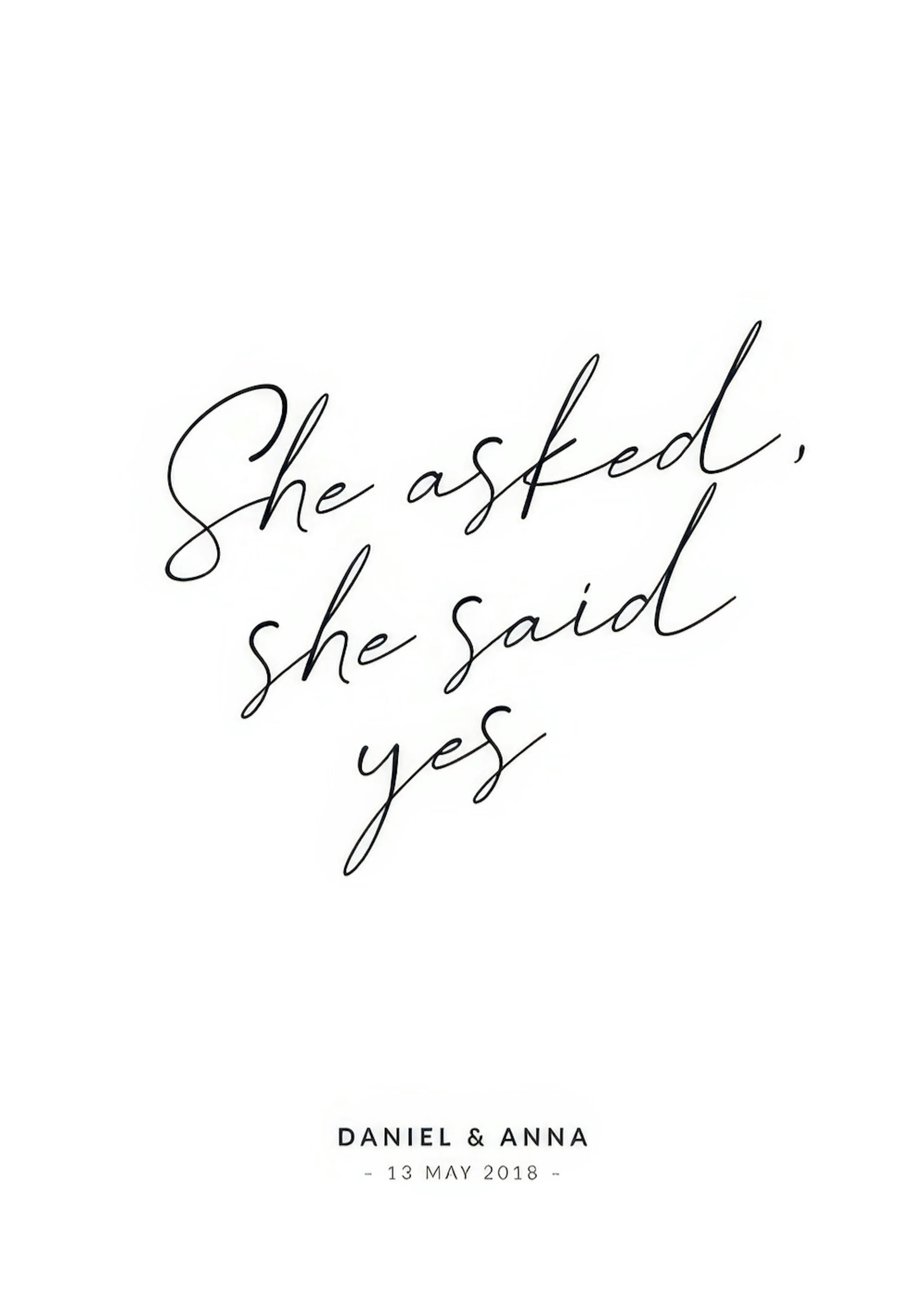 She Asked, She Said Yes Personal Affiche