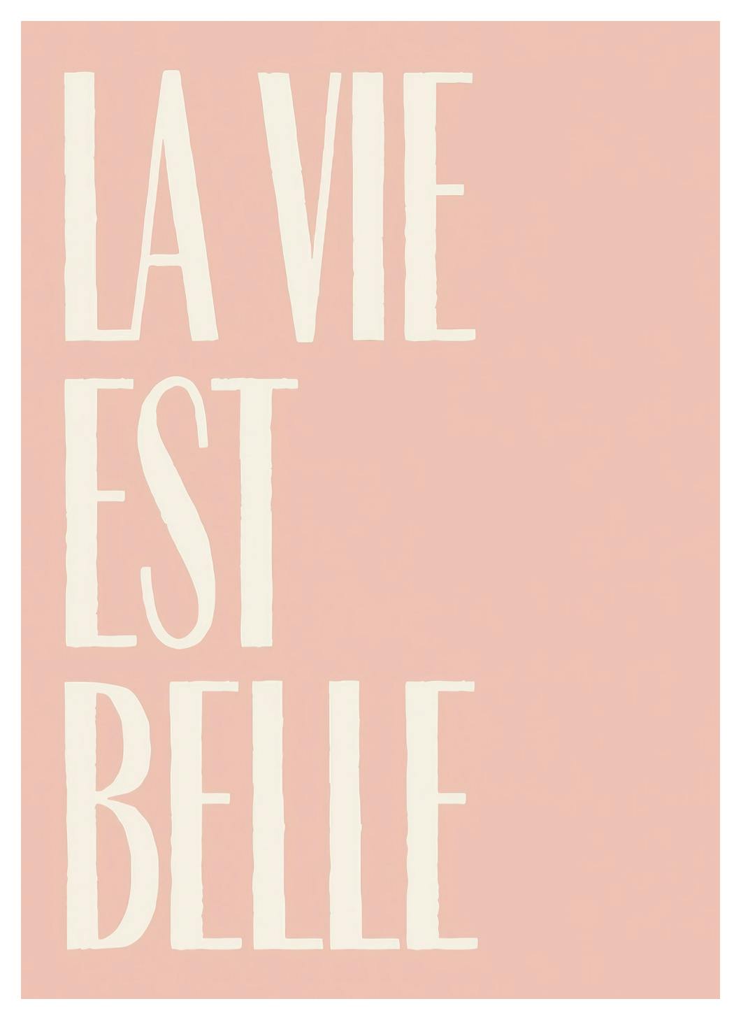 La Vie Est Belle Text Poster (21x30 cm) - Posters met tekst