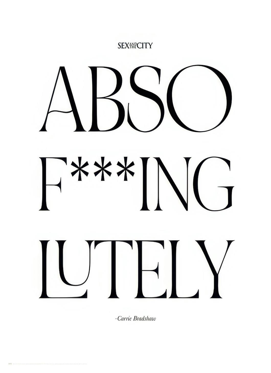 Sex and the City - Absof***inglutely Poster (30x40 cm)- Posters com citações