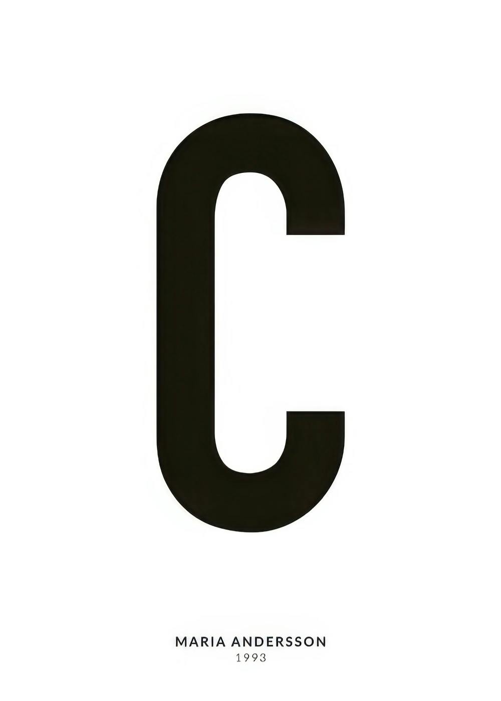 Minimalistisches Typografieposter mit schwarzem Buchstaben C und personalisiertem Text auf weißem Hintergrund