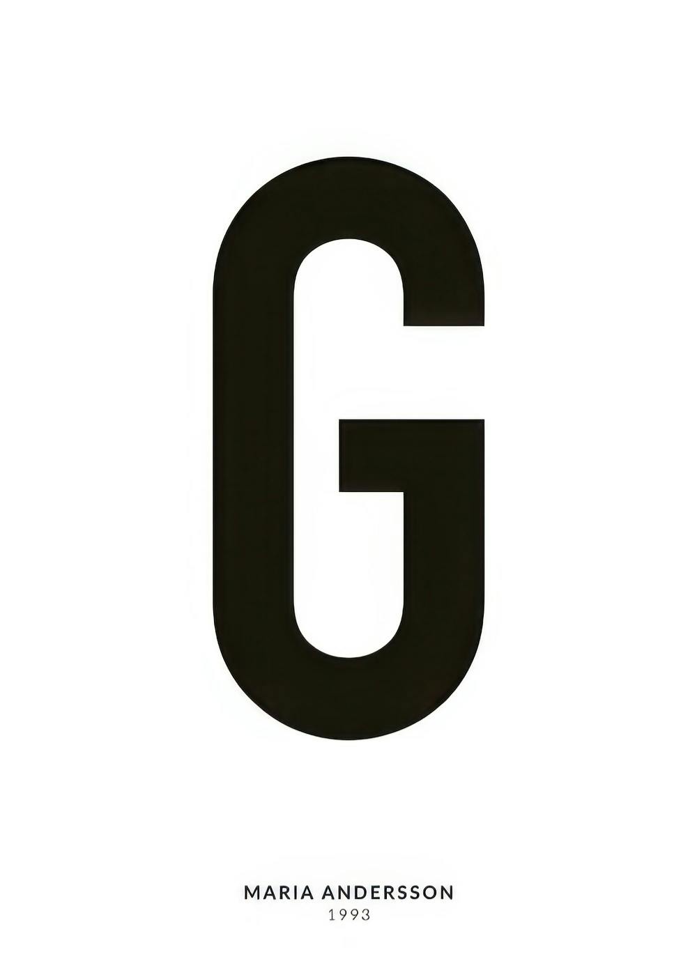 Minimalistisches Typografieposter mit großem schwarzem Buchstaben G und personalisiertem Text auf weißem Hintergrund.