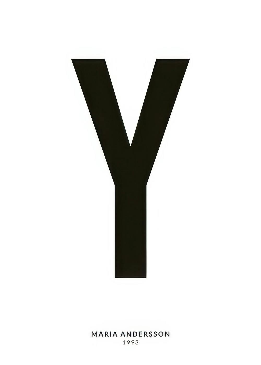 Personalised text poster with a large black letter Y on a white background, featuring smaller black custom text below.