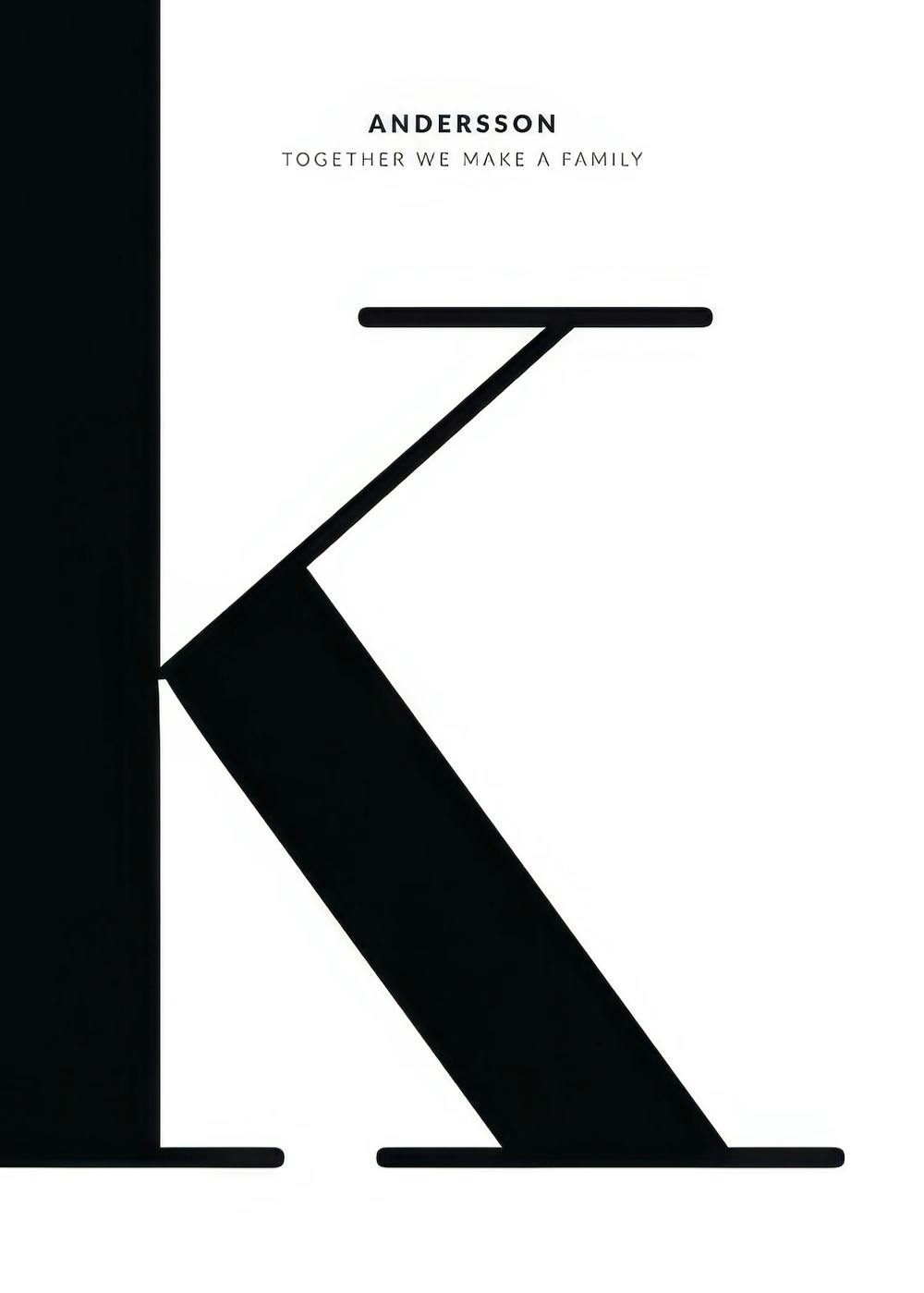 Personal poster with a large, stylized black letter K on a white background, featuring custom family name and quote.