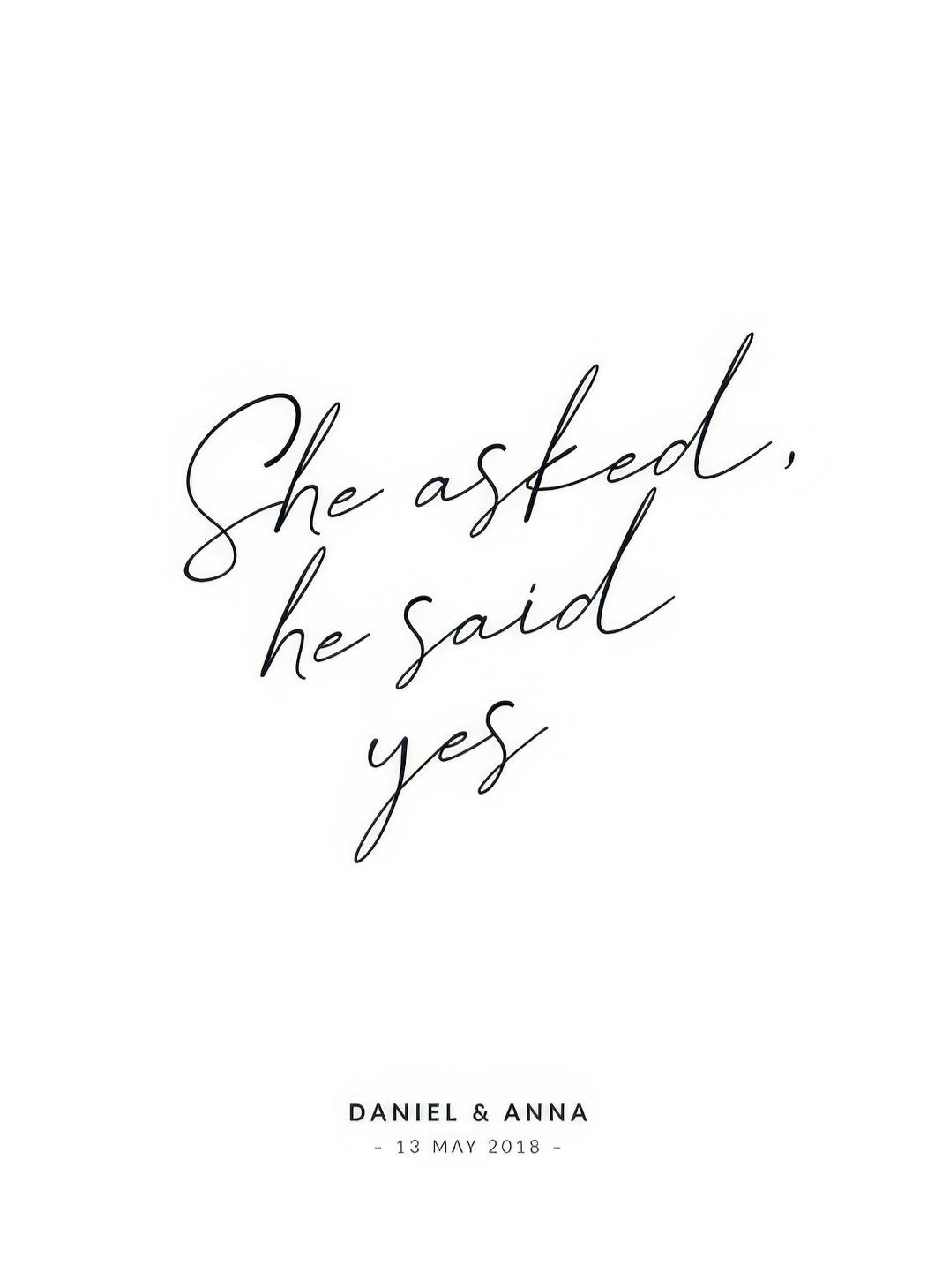 She Asked, He Said Yes Personal Affiche (50x70 cm) - Affiches personnalisées