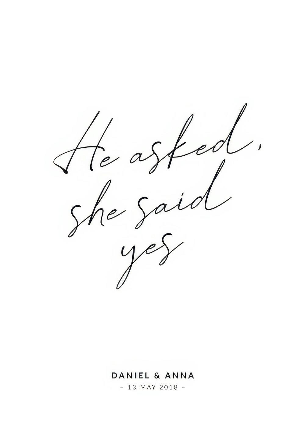 White He asked, she said yes text print with personalized names and date, in a handwritten font poster
