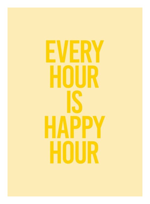 Every Hour Is Happy Hour Poster (30x40 cm)- Quadros com texto