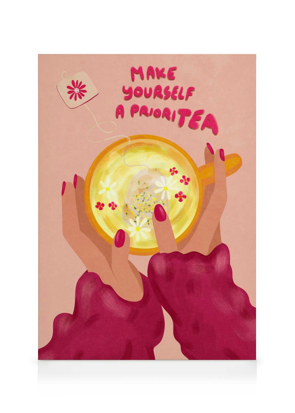 Een canvas met handen die een kop thee vasthouden met bloemen, en de tekst MAKE YOURSELF A PRIORITEA.