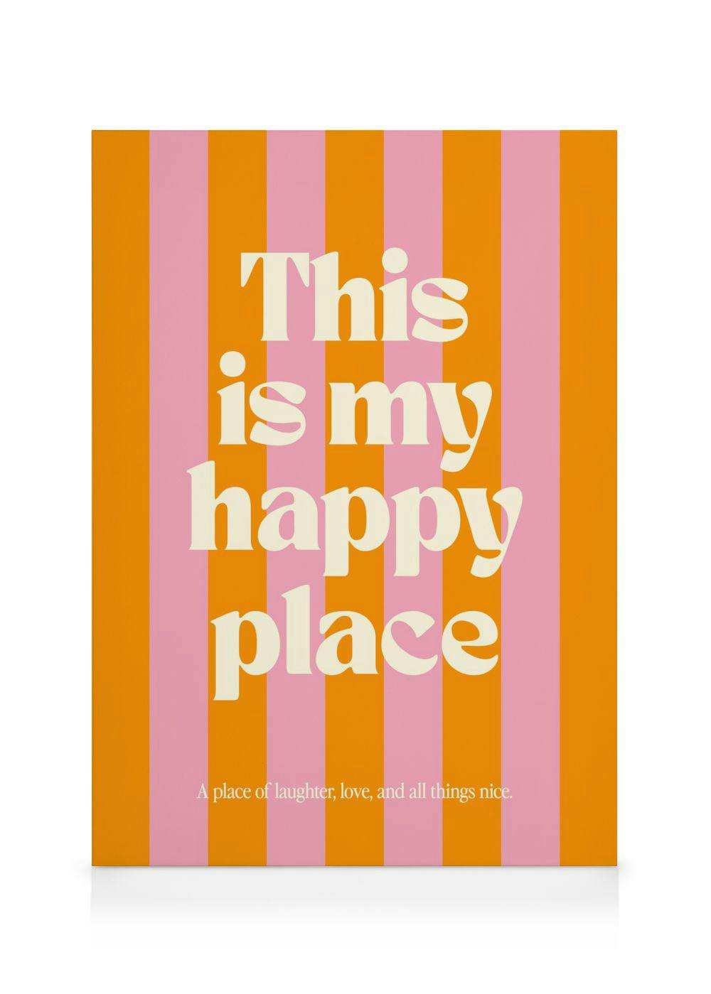 Canvas met roze en oranje verticale strepen en de tekst This is my happy place.