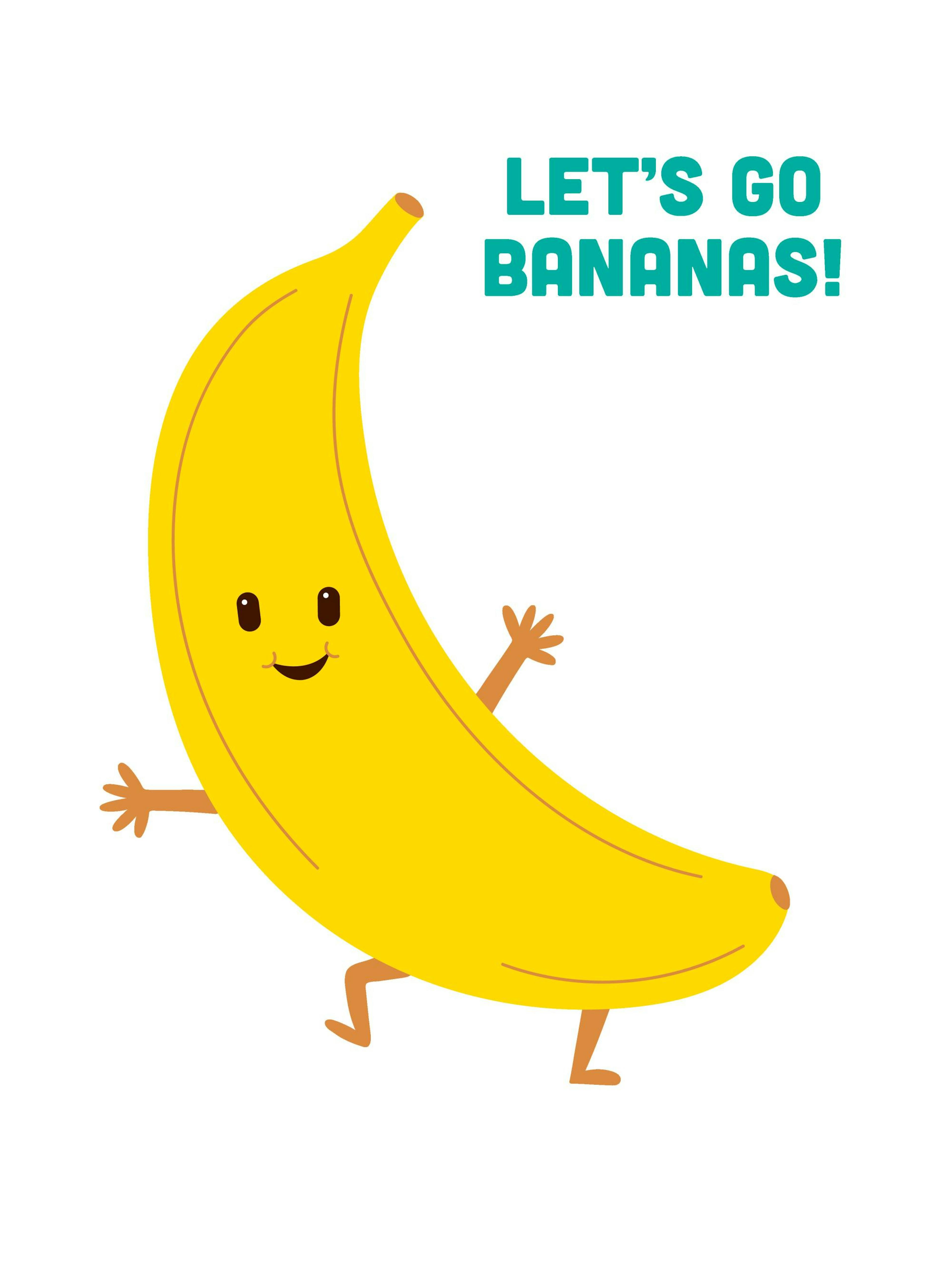 Gelbes Bananen-Poster mit Smiley-Gesicht, Armen und Beinen, dazu der Text Lets go bananas!“ in Türkis.
