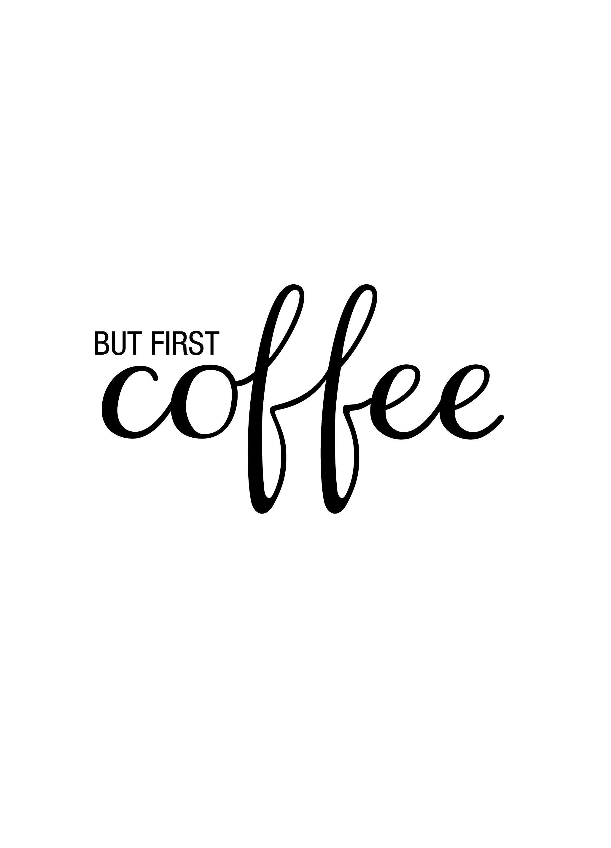 But First Coffee, Plakat (30x40 cm)- Czarno-białe plakaty