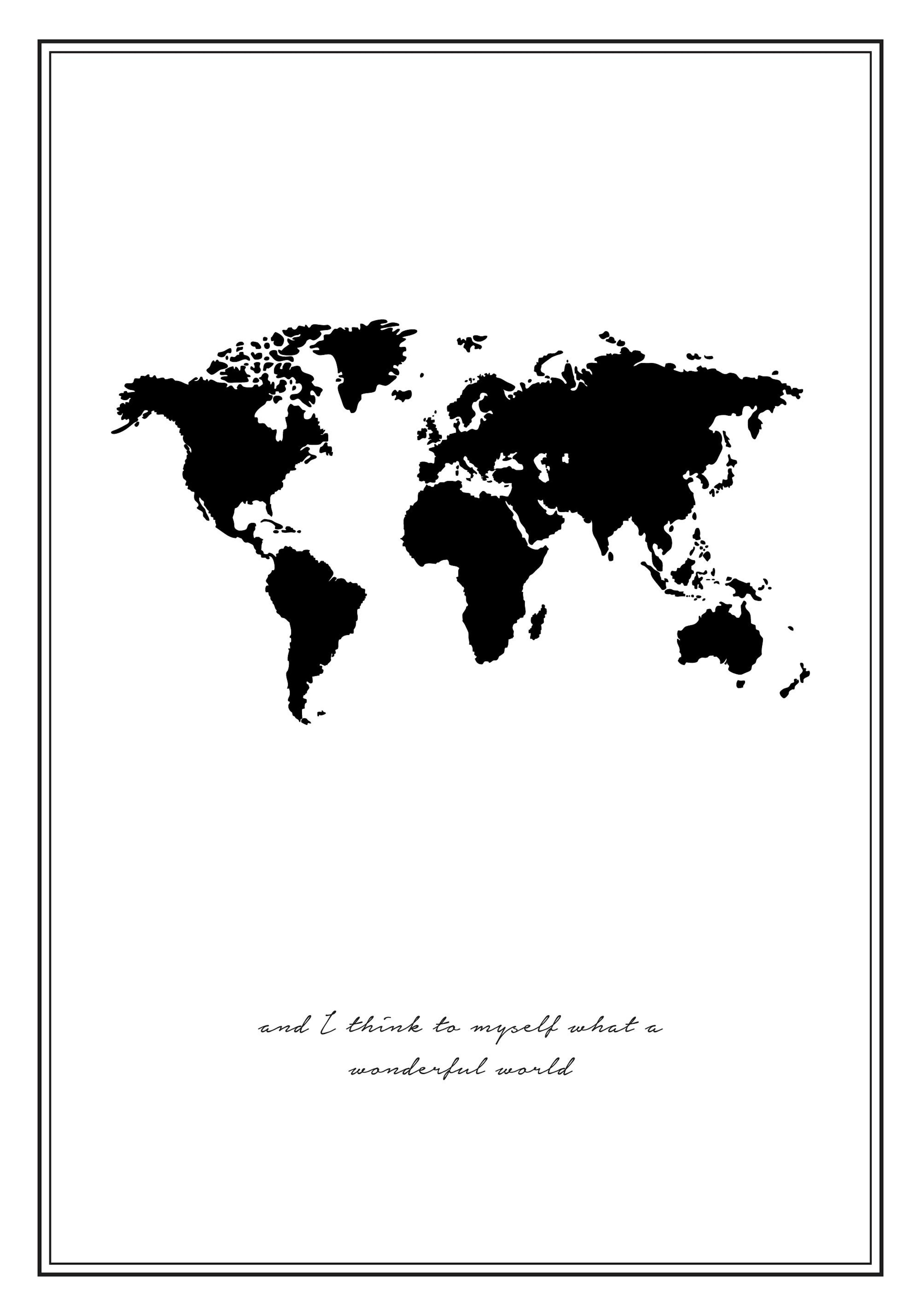 Black and white poster featuring a world map outline with the quote and I think to myself what a wonderful world.