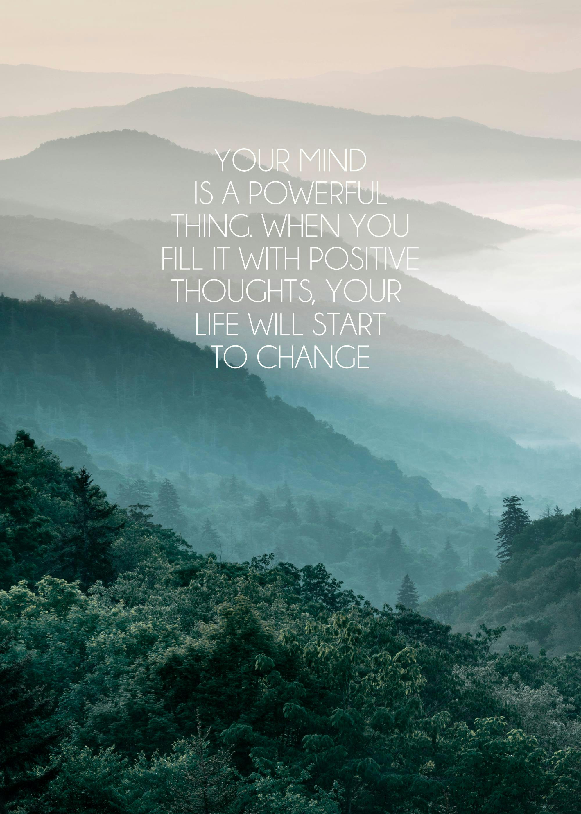 Mindfulness poster with green mountains shrouded in mist and uplifting text about positive thoughts.