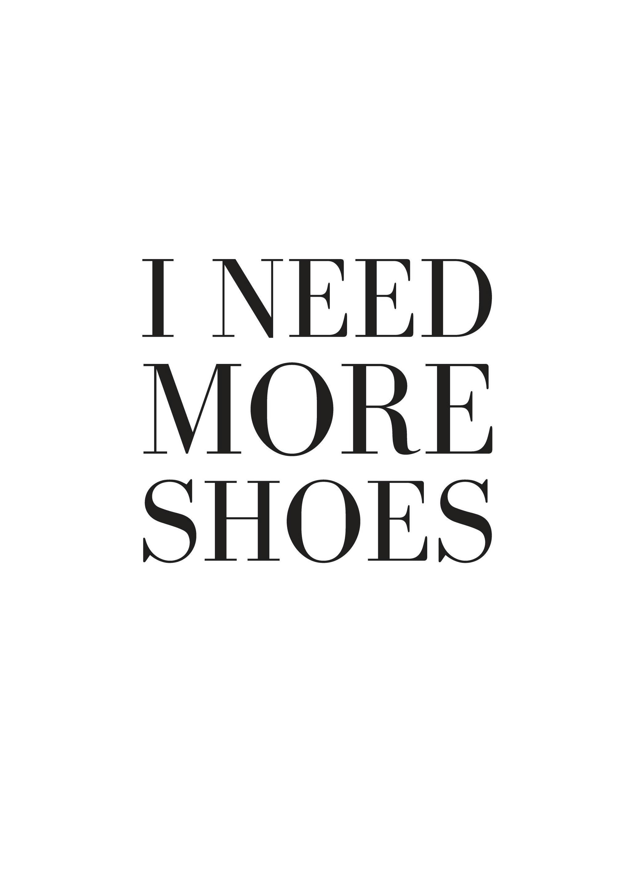 More Shoes, Poster (30x40 cm) - Posters met tekst