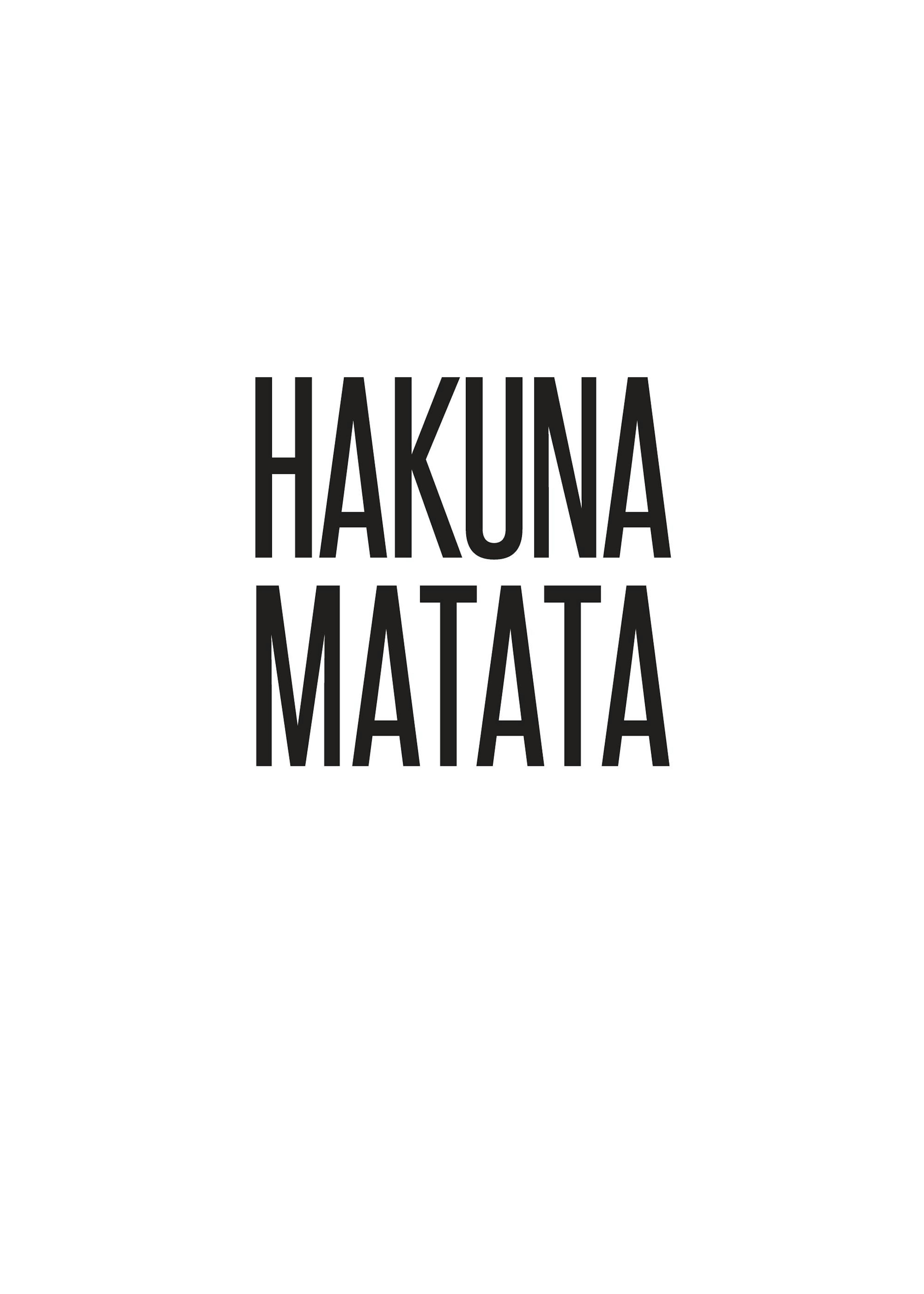 Svartvit typografiposter med texten Hakuna Matata i versaler, centrerad på en vit bakgrund. Postern har en minimalistisk design.