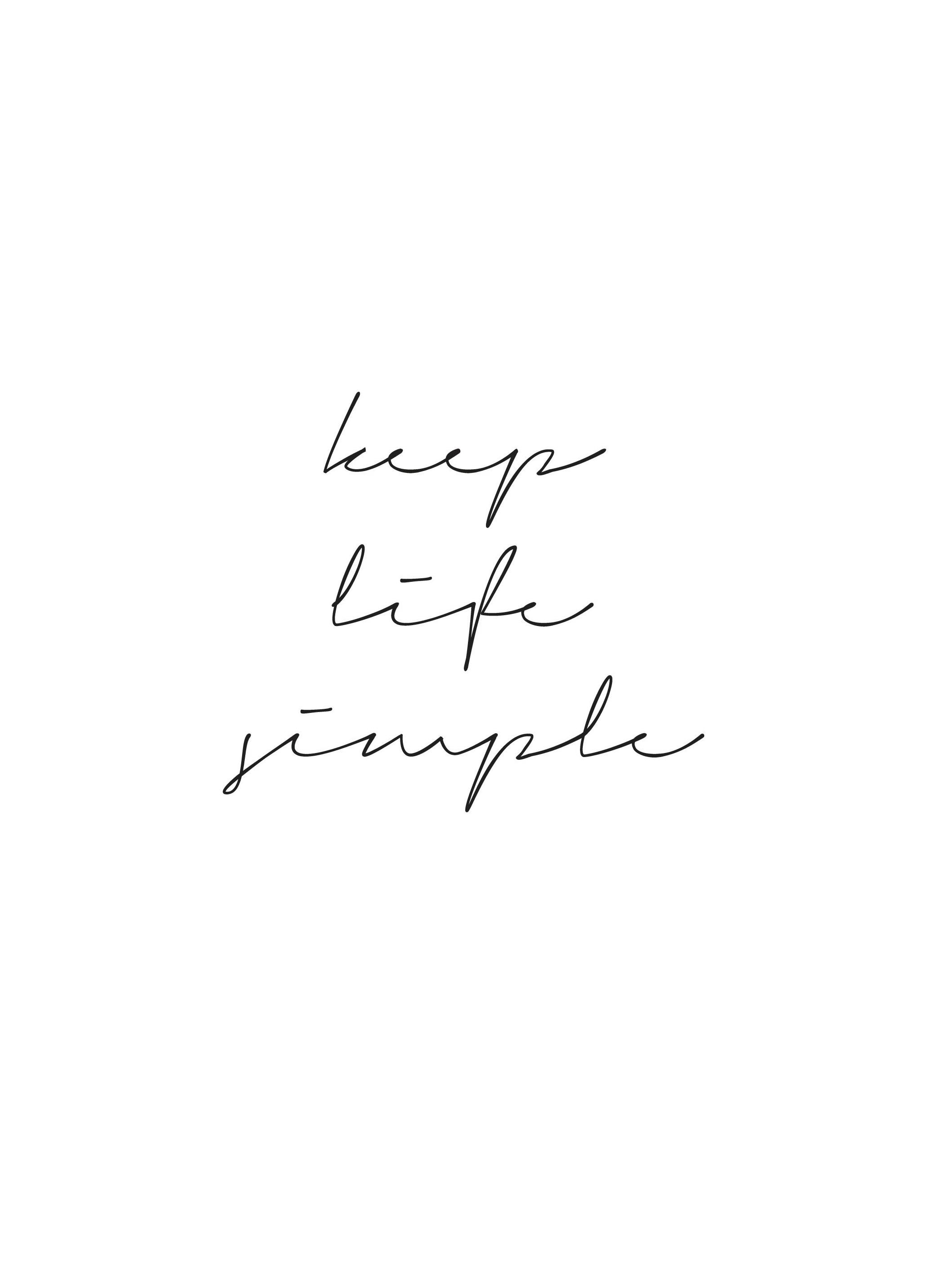 Keep Life Simple, Plakat (50x70 cm) - Plakater > Tekstplakater