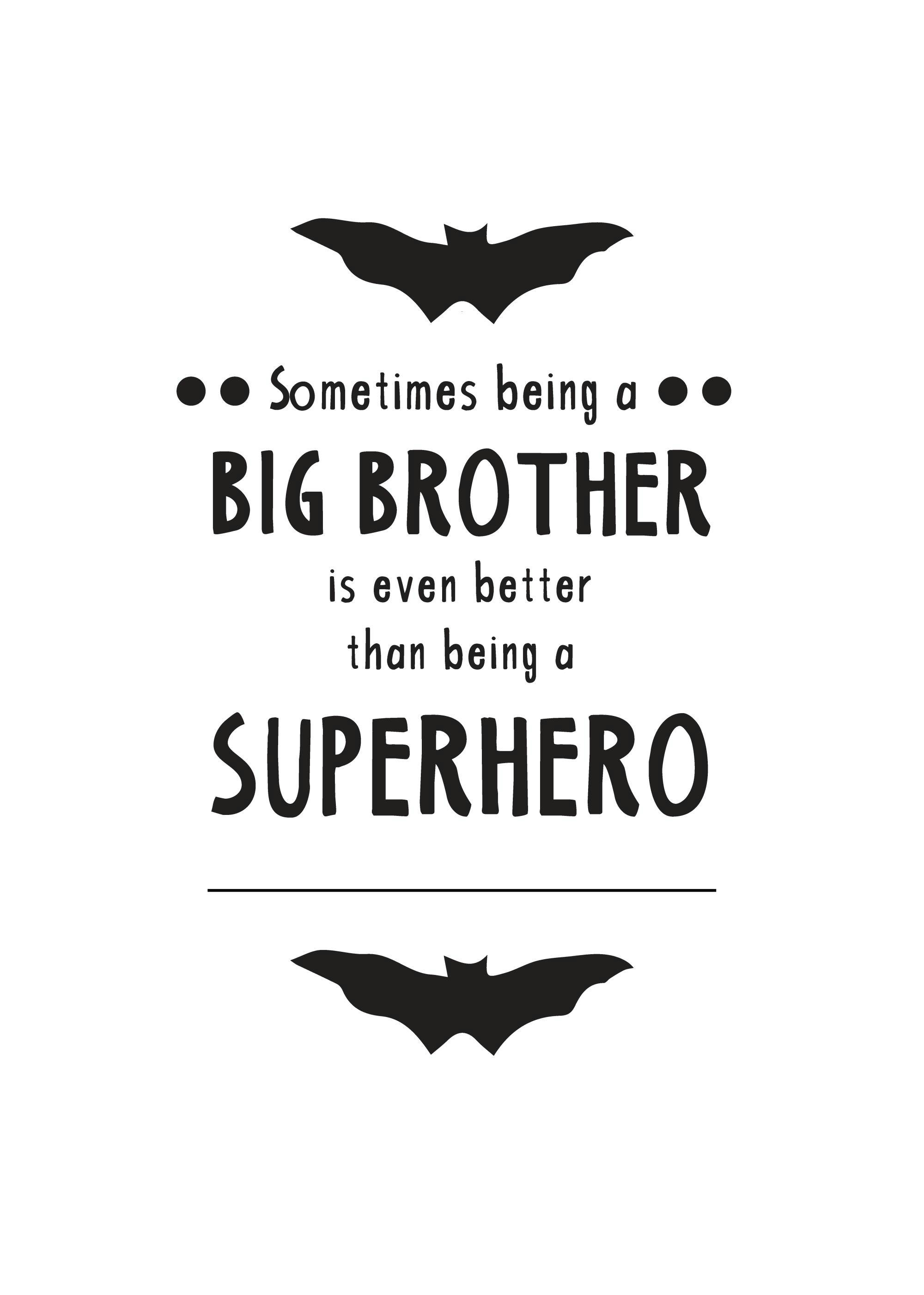 Svartvit barnposter med texten Sometimes being a BIG BROTHER is even better than being a SUPERHERO och fladdermöss.