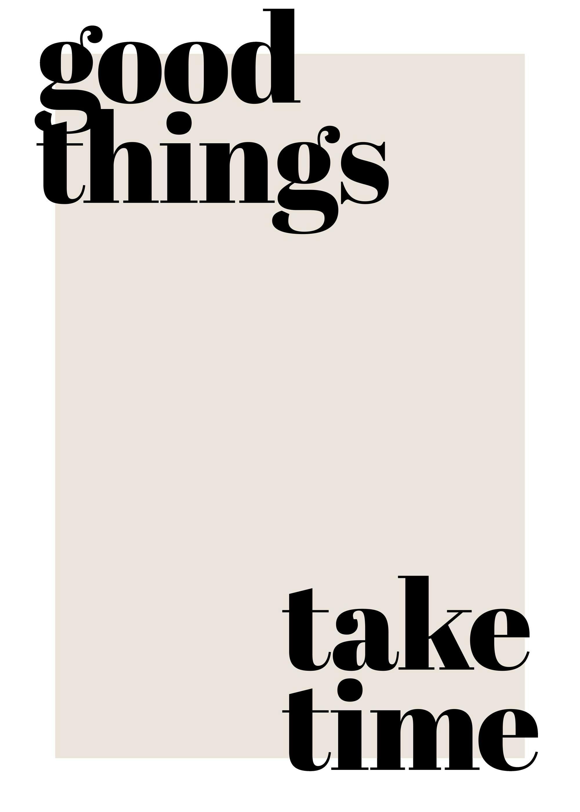 Poster Good Things Take Time con testo nero su sfondo beige chiaro, design grafico minimalista ed elegante.