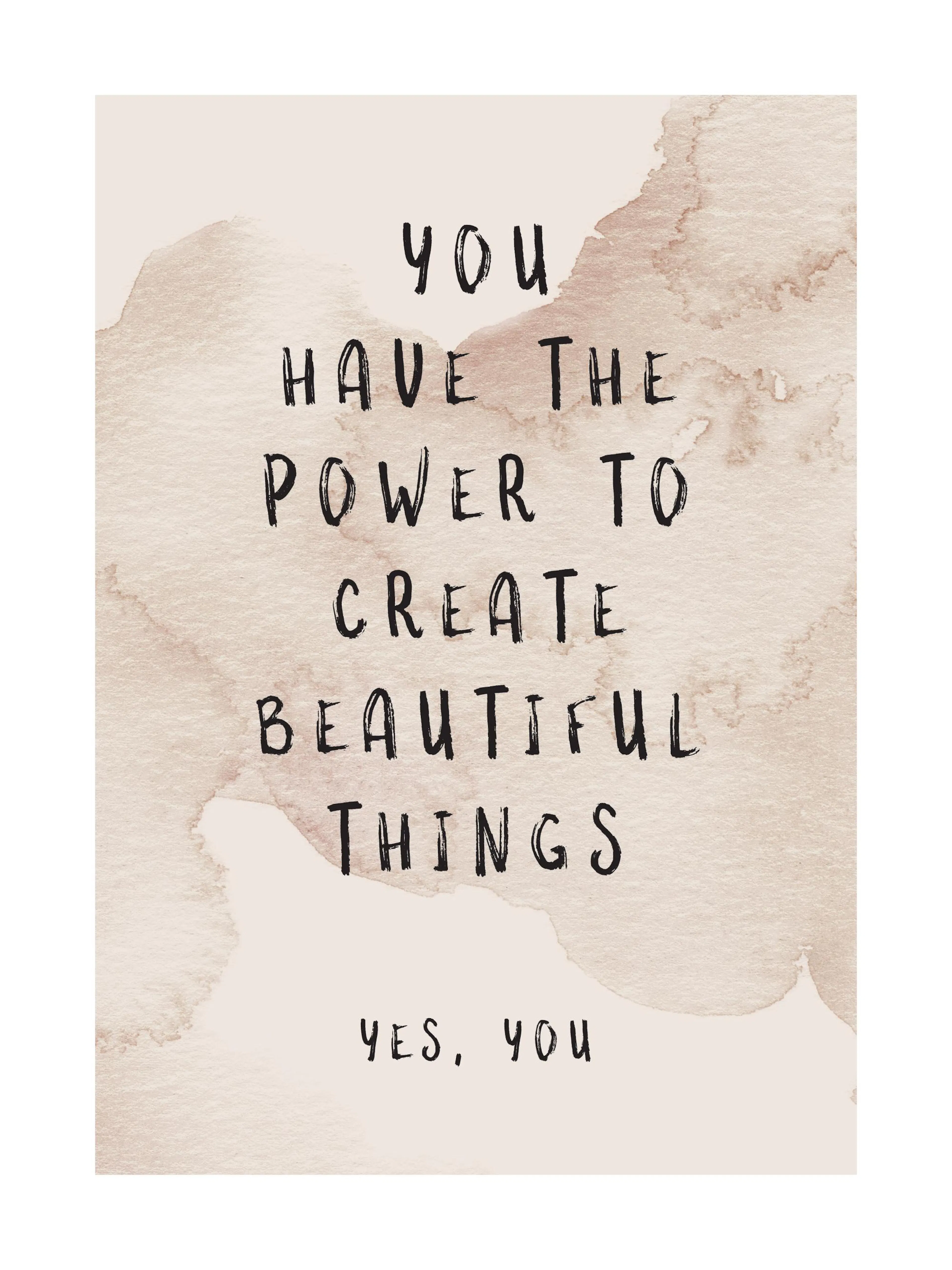 Black text quote about creating beautiful things on a beige watercolor background poster.