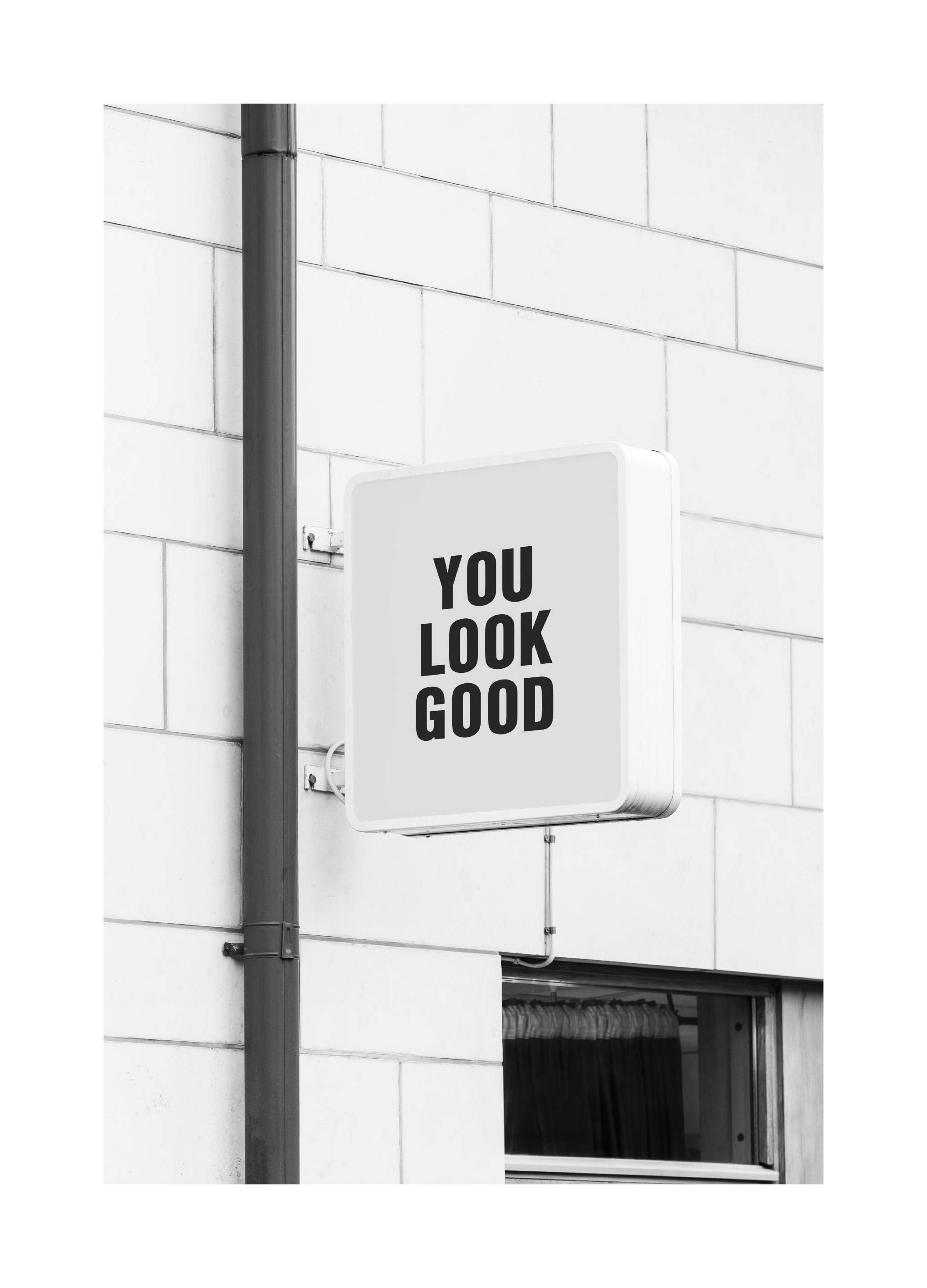 Prints - You Look Good Sign Print (30x40 cm) - Photography prints