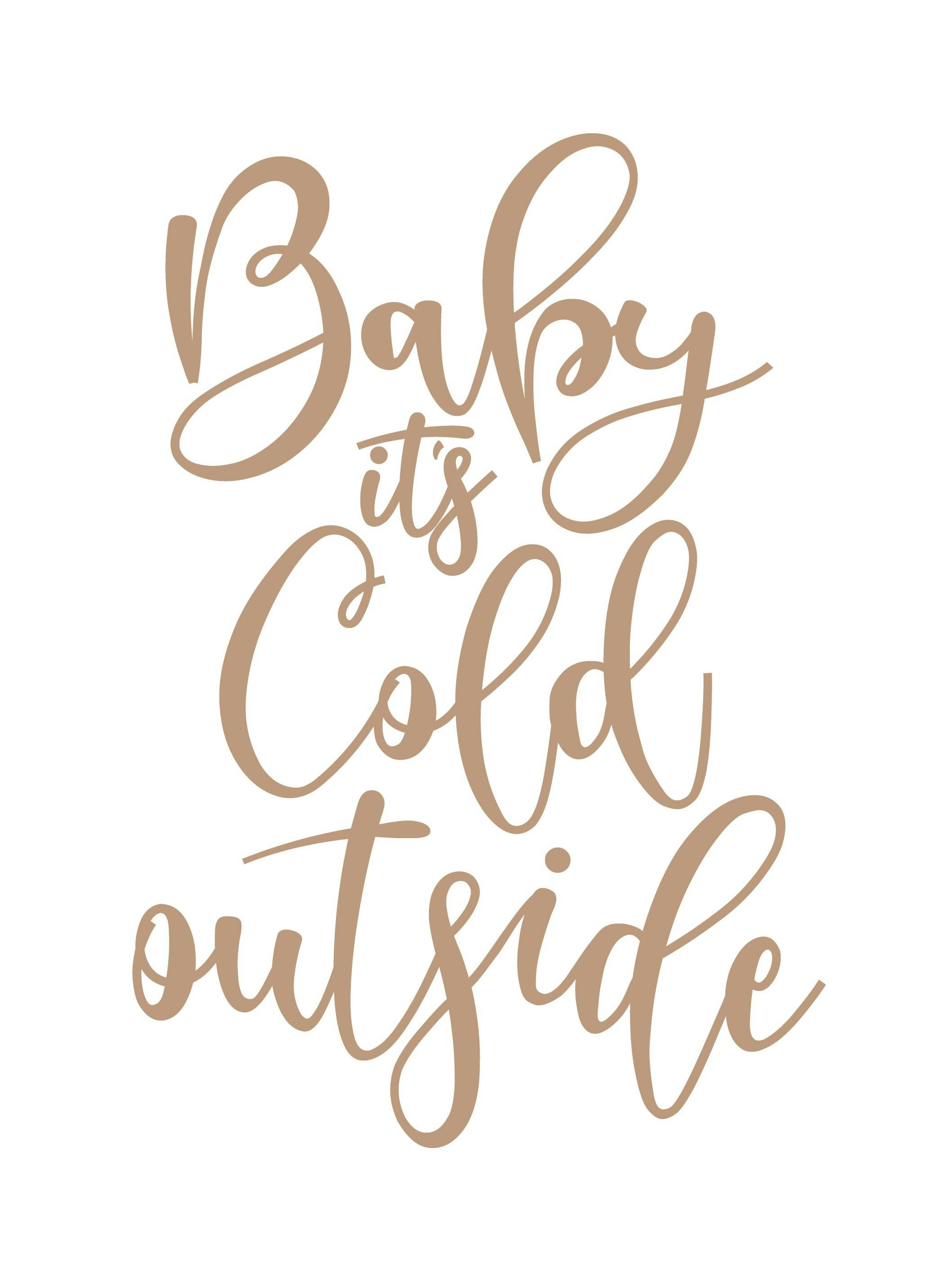 Baby It's Cold Outside Print (13x18 cm)