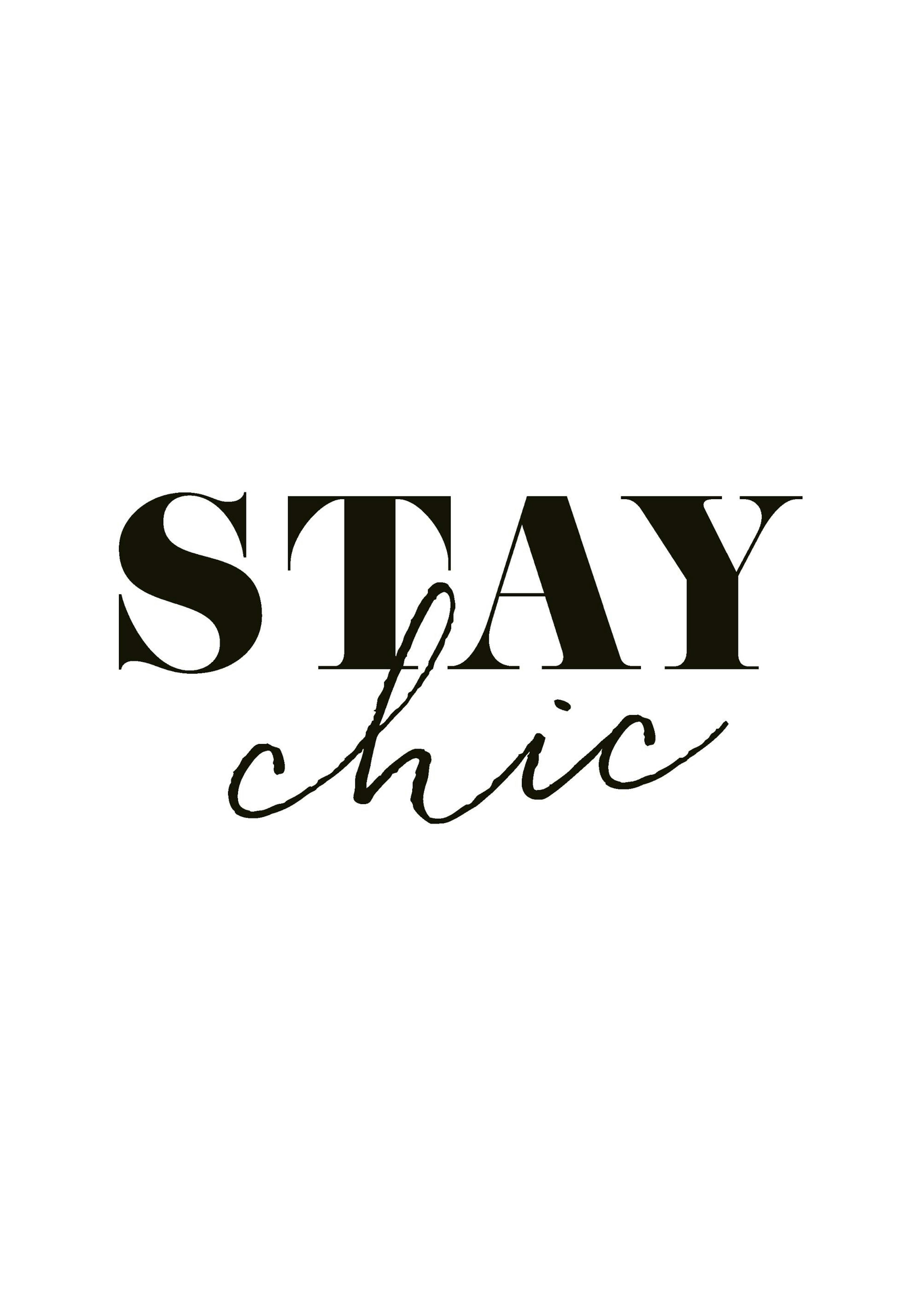 Póster Stay Chic con tipografía audaz en negro sobre fondo blanco, ideal para decoración de interiores.