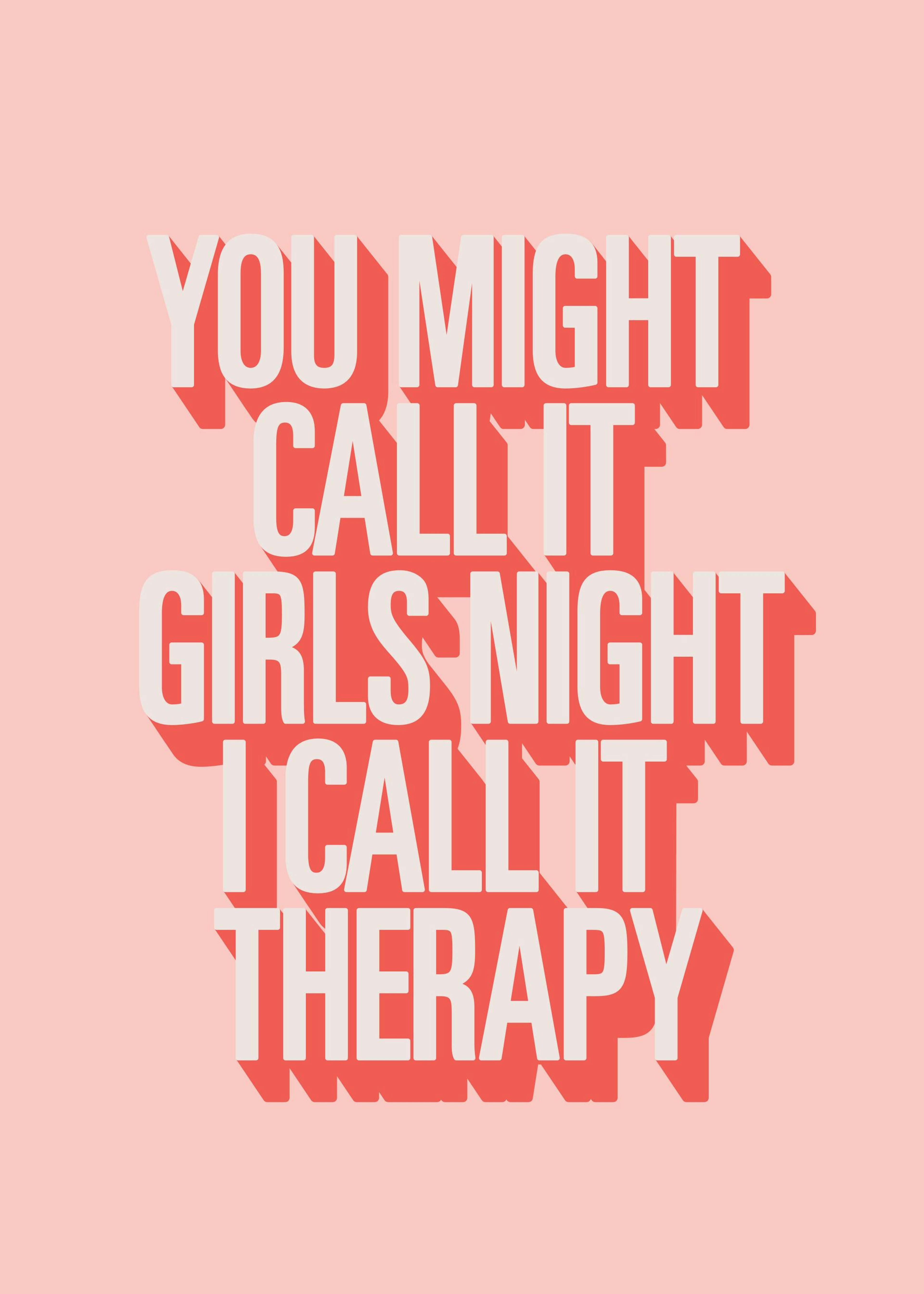 I Call it Therapy Print 0