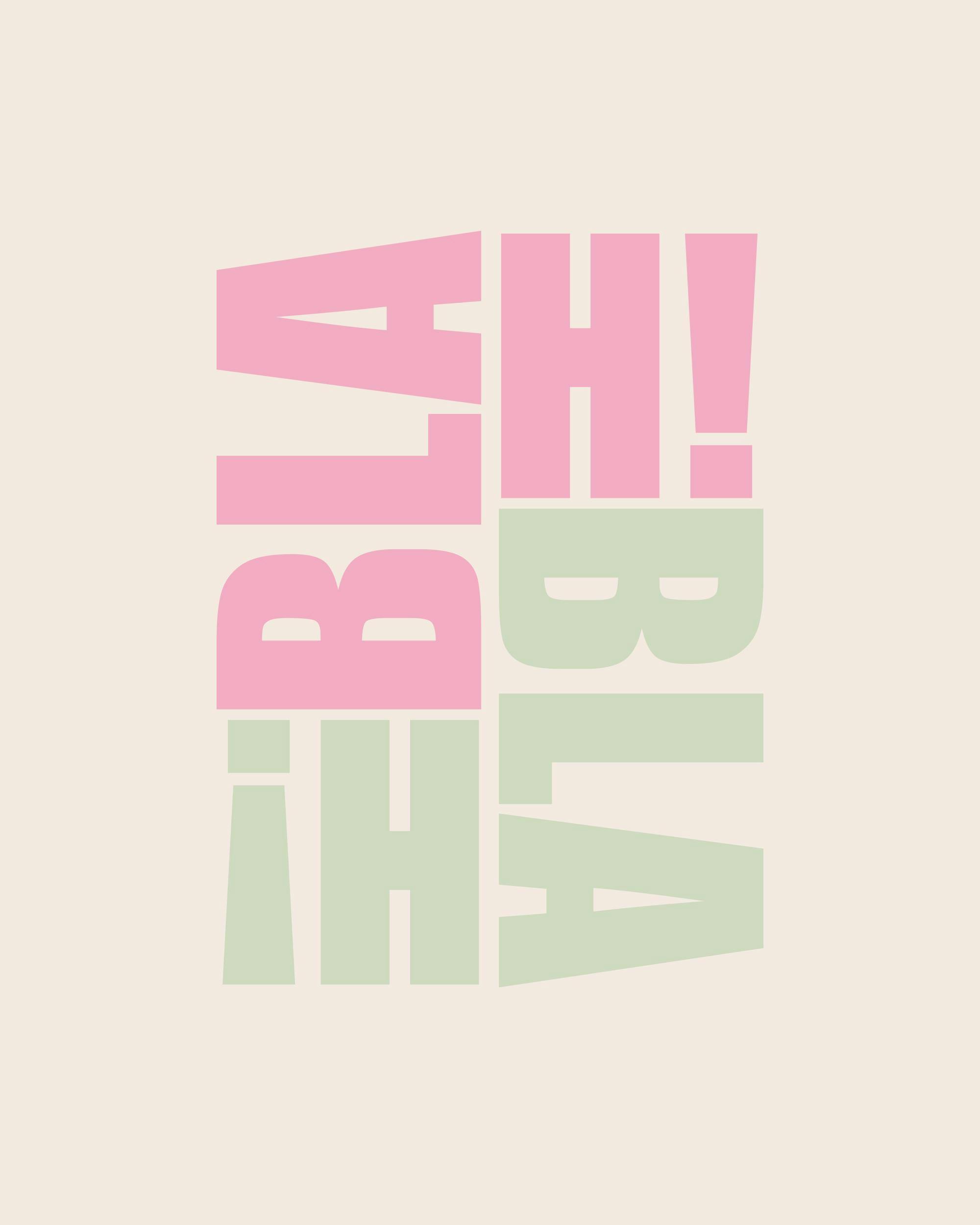 Affisch med texten Blah! Blah! i rosa och grönt på ljusbeige bakgrund. Coolt sarkastiskt typografiskt tryck.