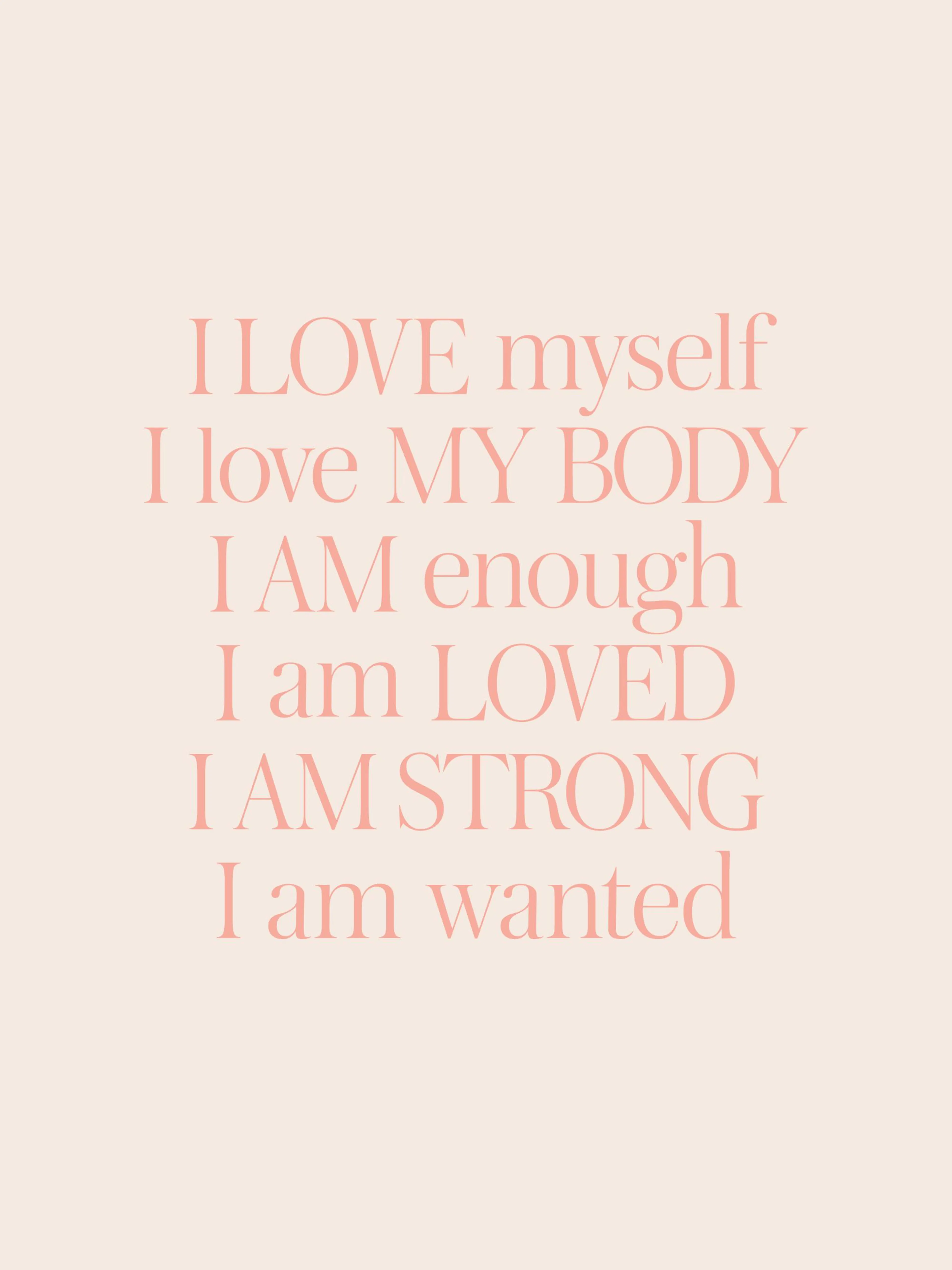Poster mit I Love Myself und weiteren positiven Affirmationen in pastell-orangefarbenen Buchstaben auf hellbeigem Hintergrund.