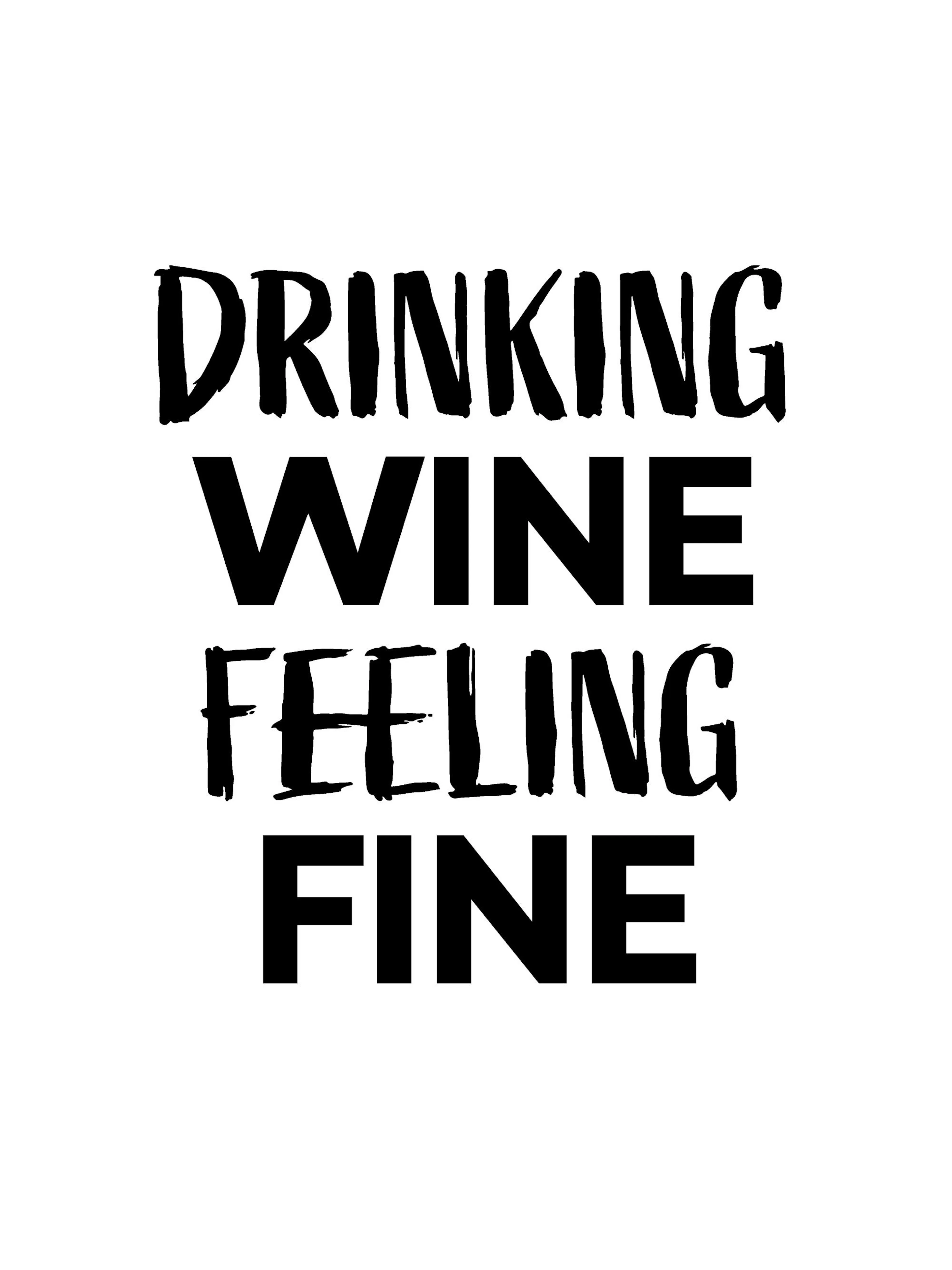 Witte poster met zwarte tekst Drinking Wine Feeling Fine in borstelstijl lettertype, modern design.
