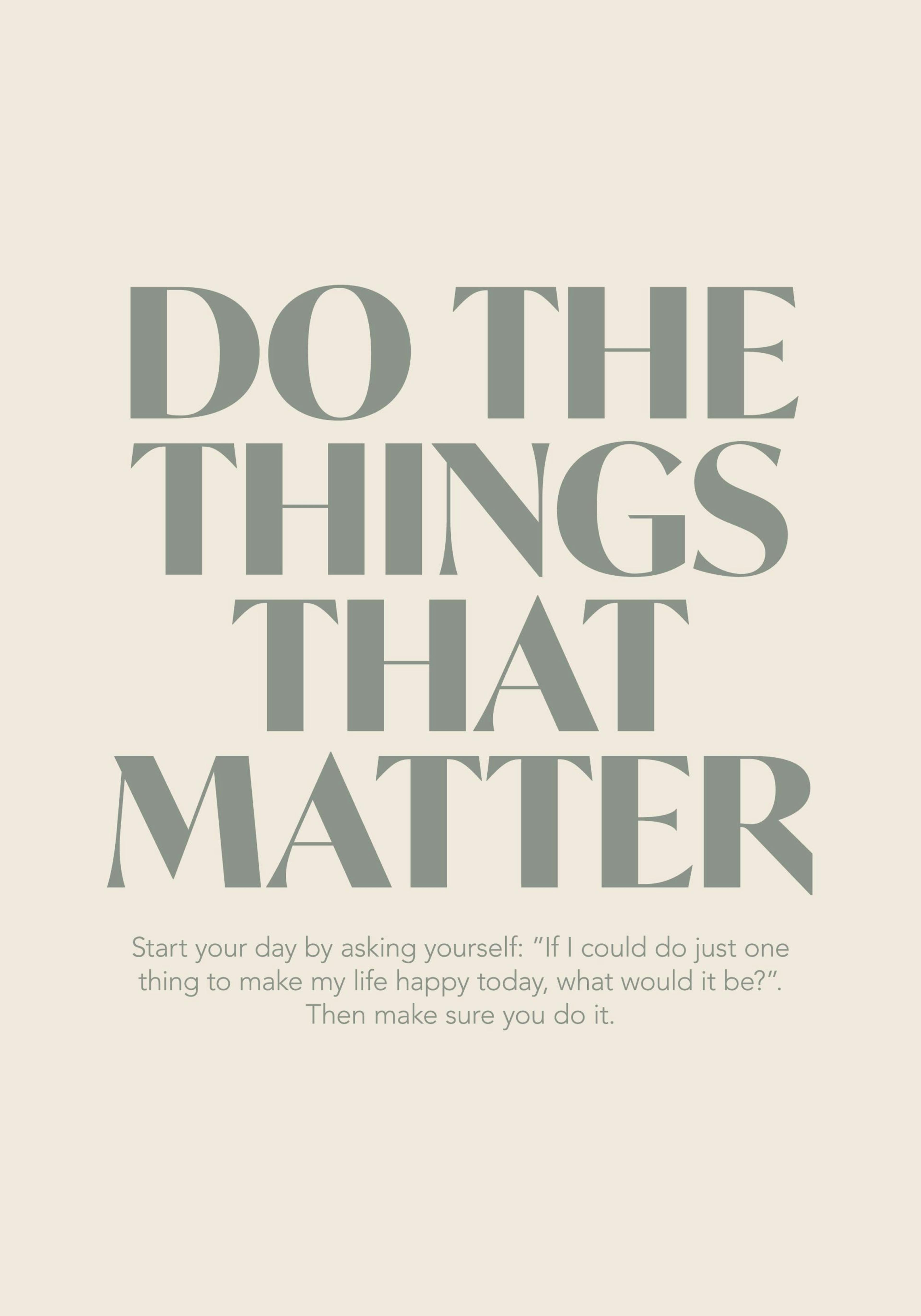 Retro quote poster in beige and green, Do the things that matter in bold green text, empowering message.