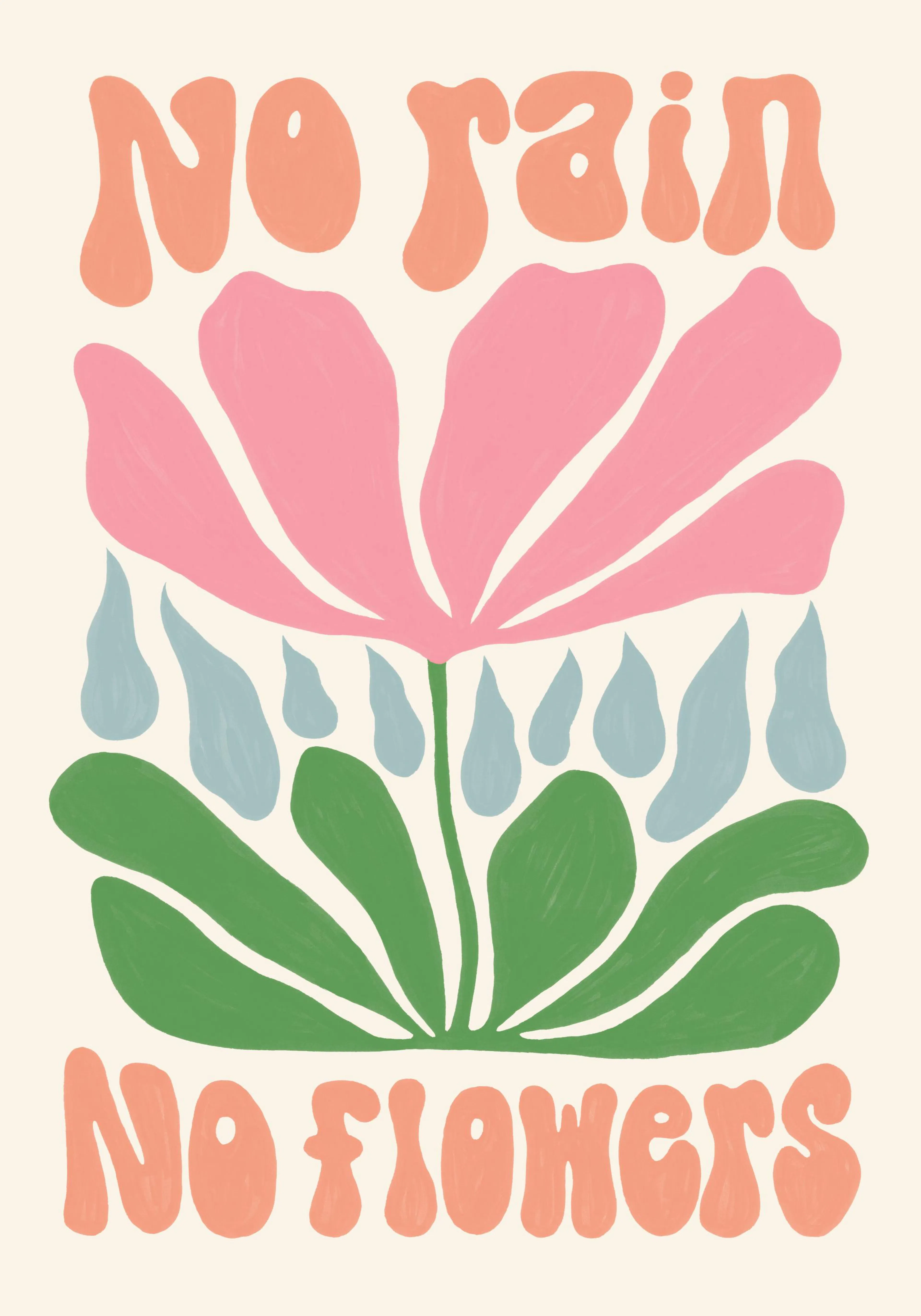Colorful flower print poster with pink petals, green leaves, falling blue rain, and No Rain No Flowers text.