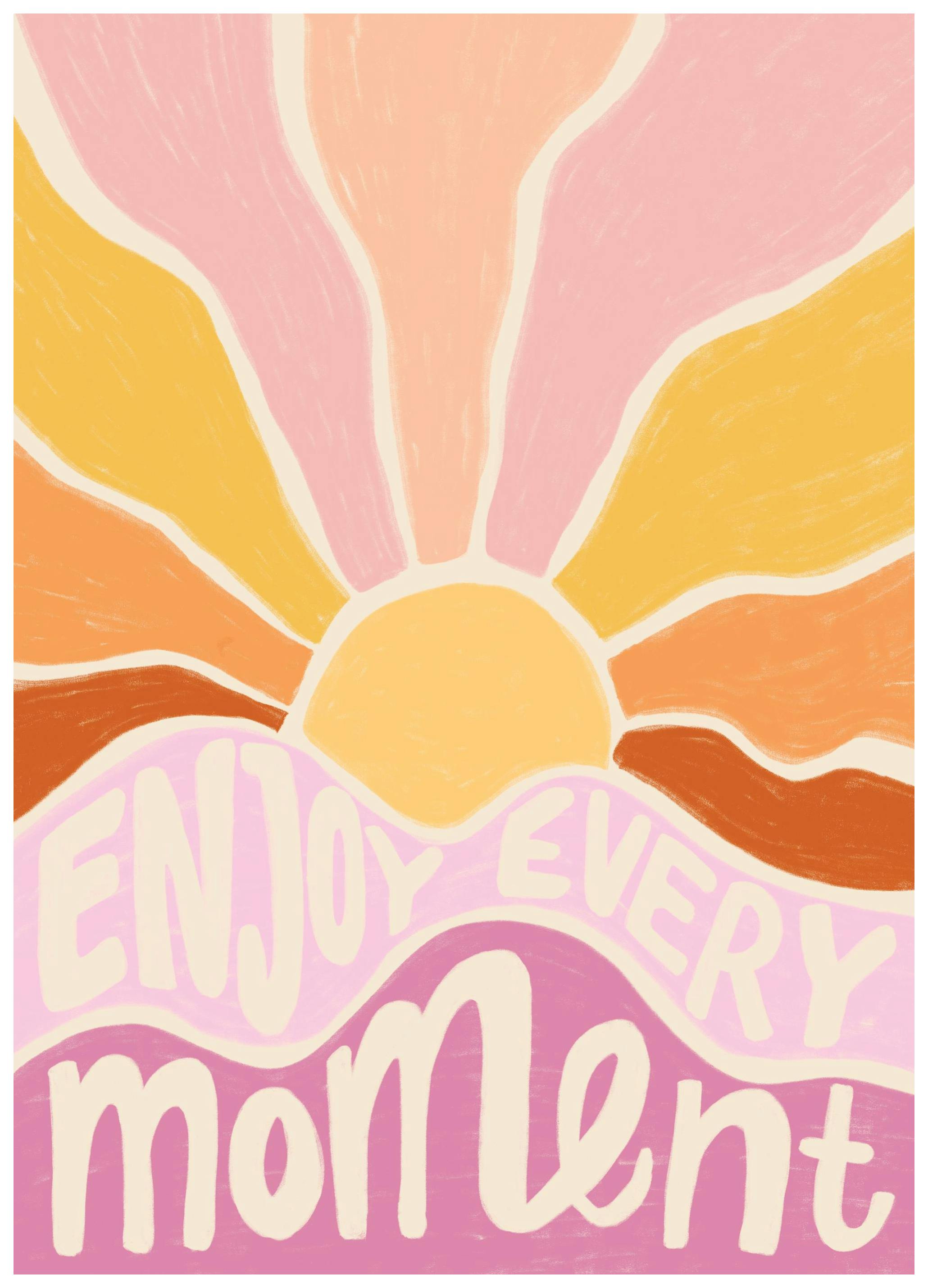 Enjoy Every Moment Poster (21x30 cm)