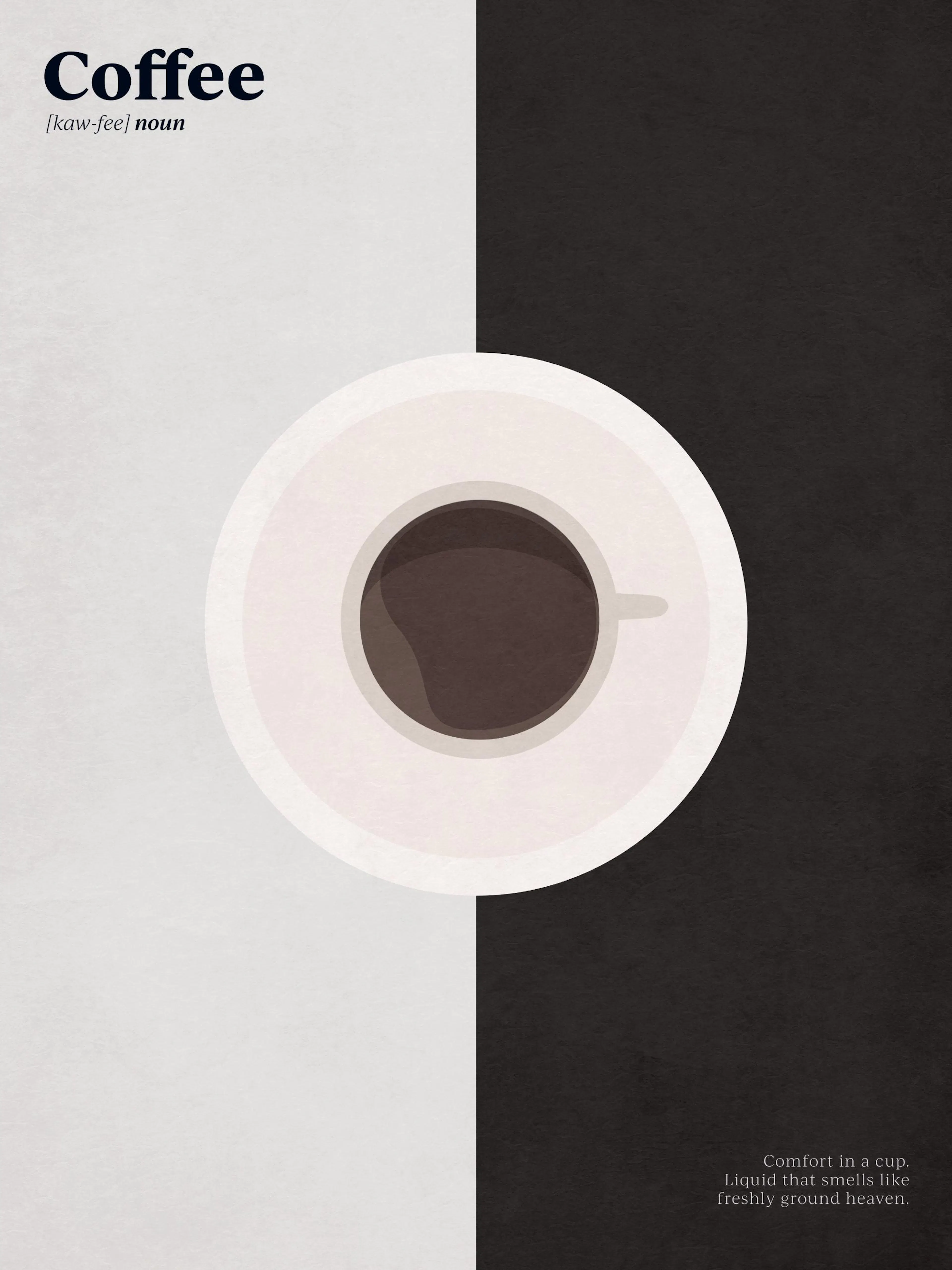 Graphic coffee poster with a black and white split background and a coffee cup illustration. Features text about coffee.
