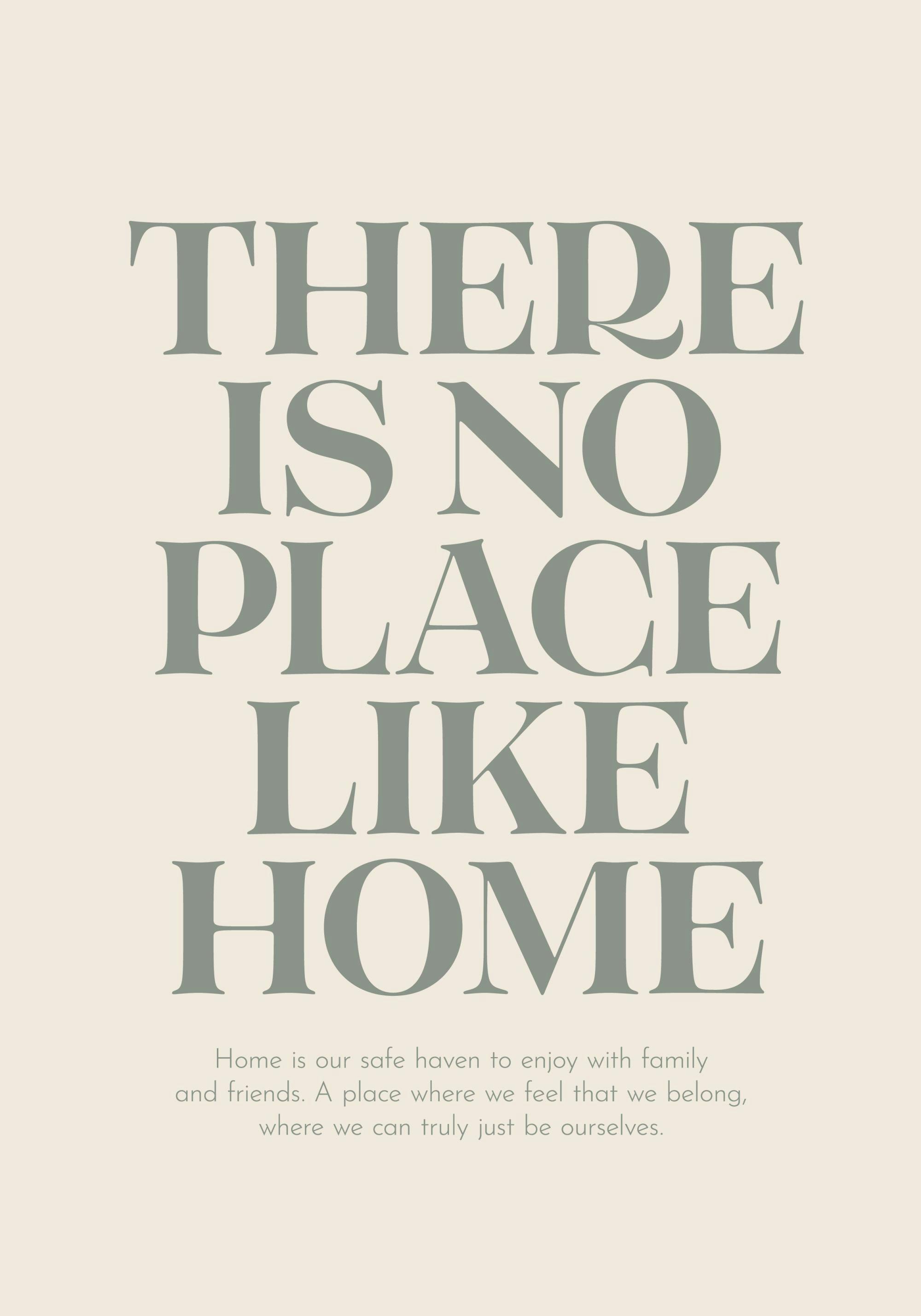 Poster med citatet There is no place like home i gröna versaler mot en beige bakgrund, med en kompletterande text nedanför.
