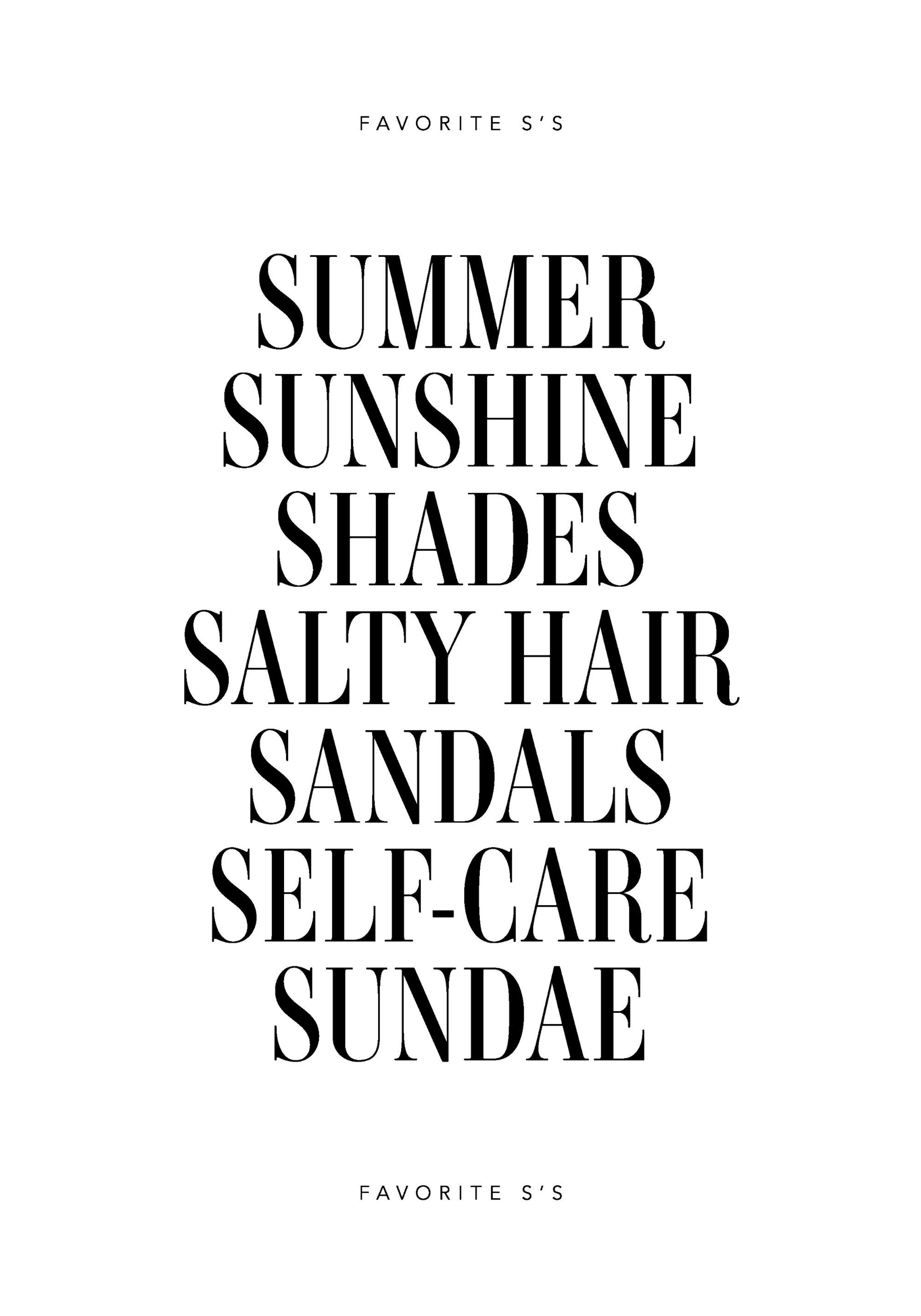 Tekstplakat i sort tekst på hvid baggrund med liste over sommerlige ting som Summer, Sunshine og Salty Hair.