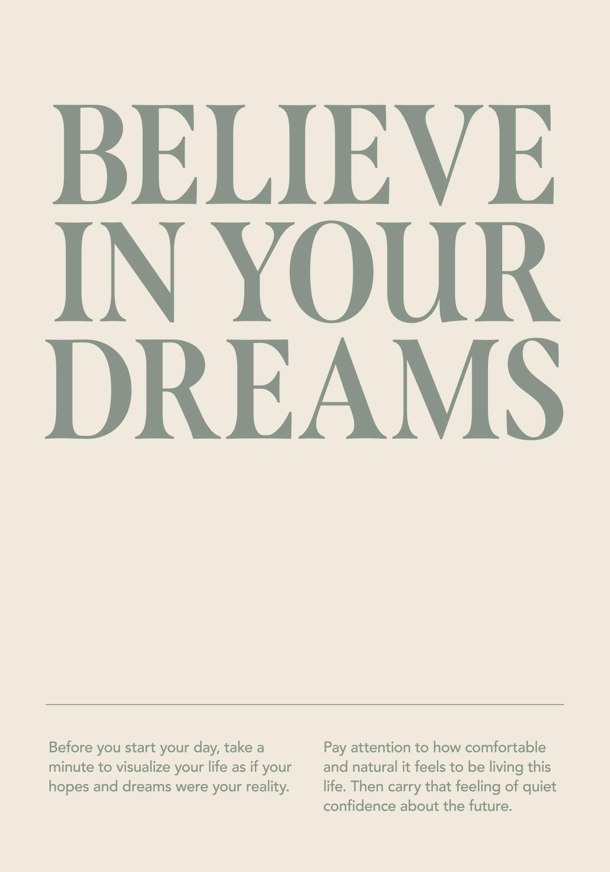 베이지색 배경에 녹색 글씨로 BELIEVE IN YOUR DREAMS라고 쓰여진 텍스트 포스터