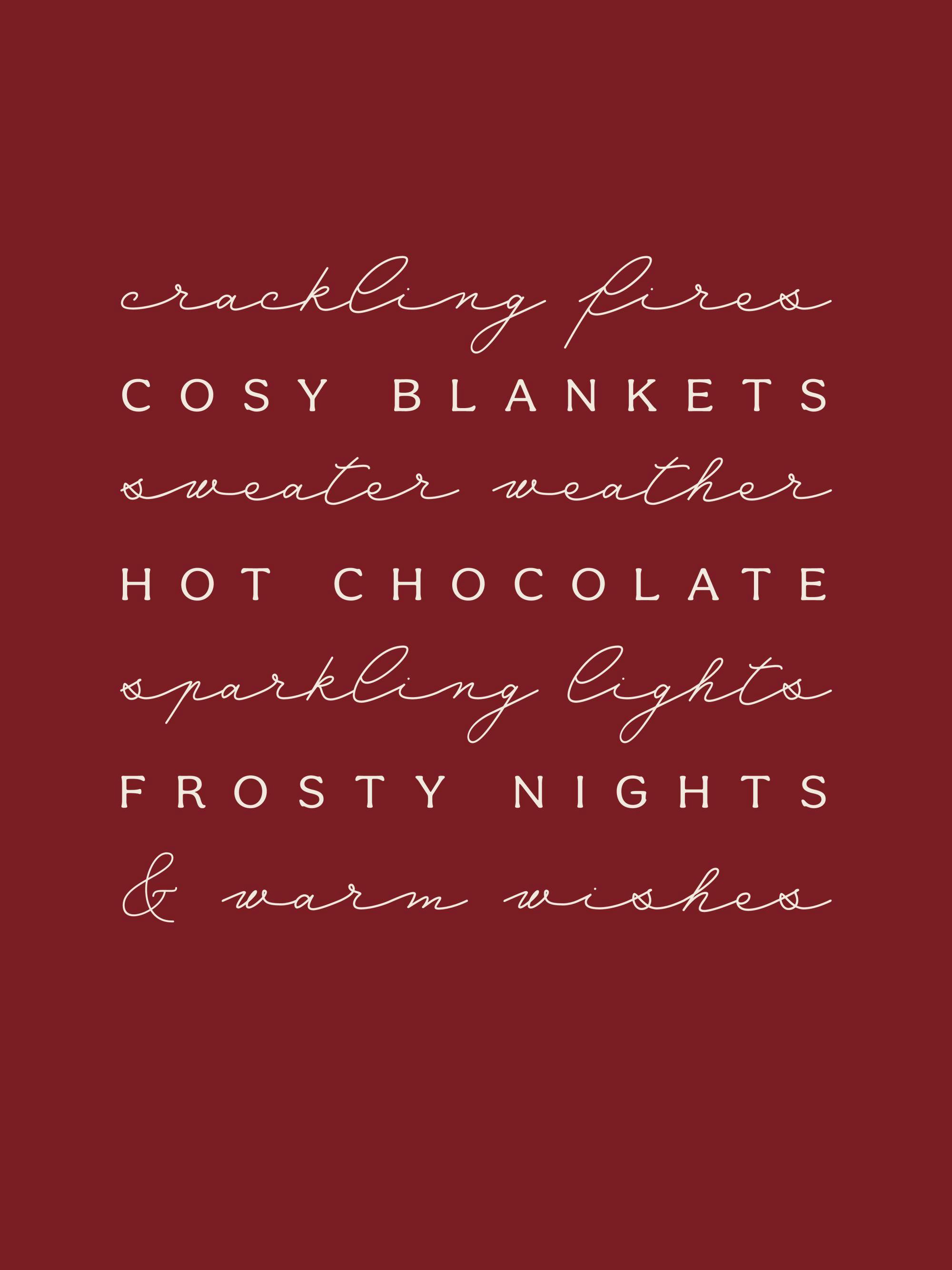 Grafisches Poster, burgunderrot, mit weißer Schriftliste: crackling fires, cosy blankets, sweater weather, hot chocolate, sparkl