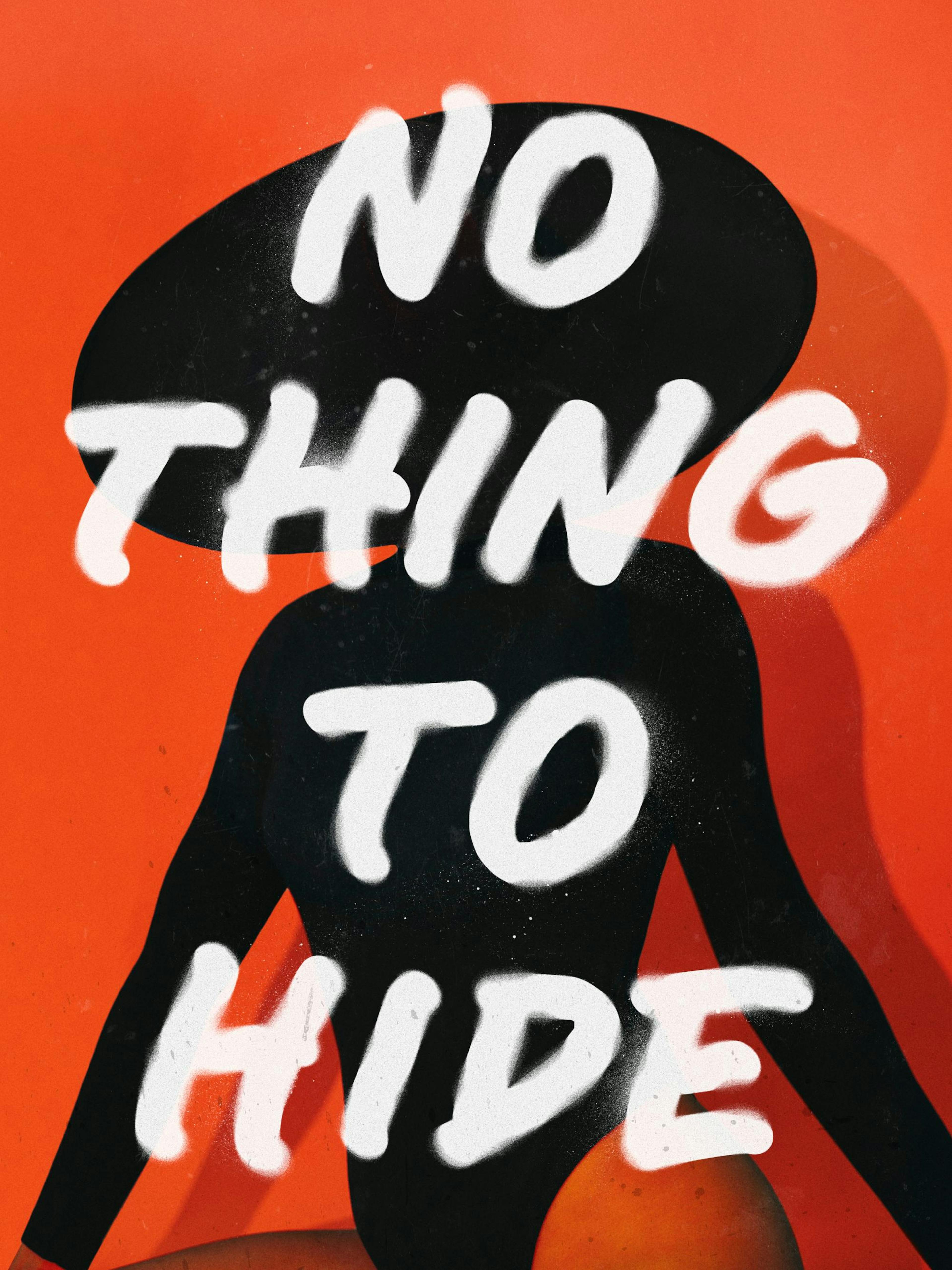 Bold typography print with No Thing to Hide in white, black silhouette figure, and vibrant orange background poster.