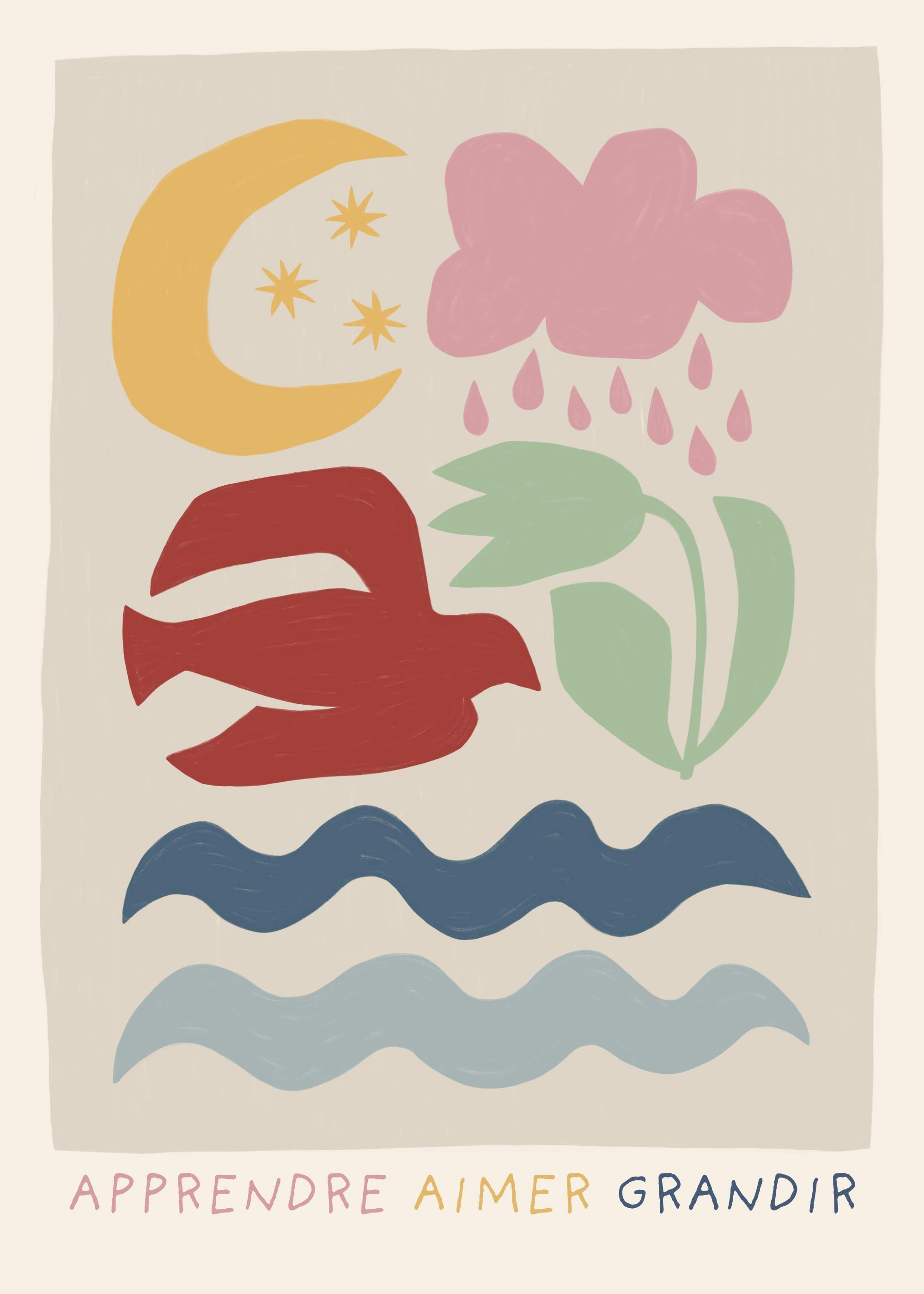 Illustratie poster met rode vogel, maan, sterren, roze wolk, groene bloem en blauwe golven. Tekst: apprendre, aimer, grandir.
