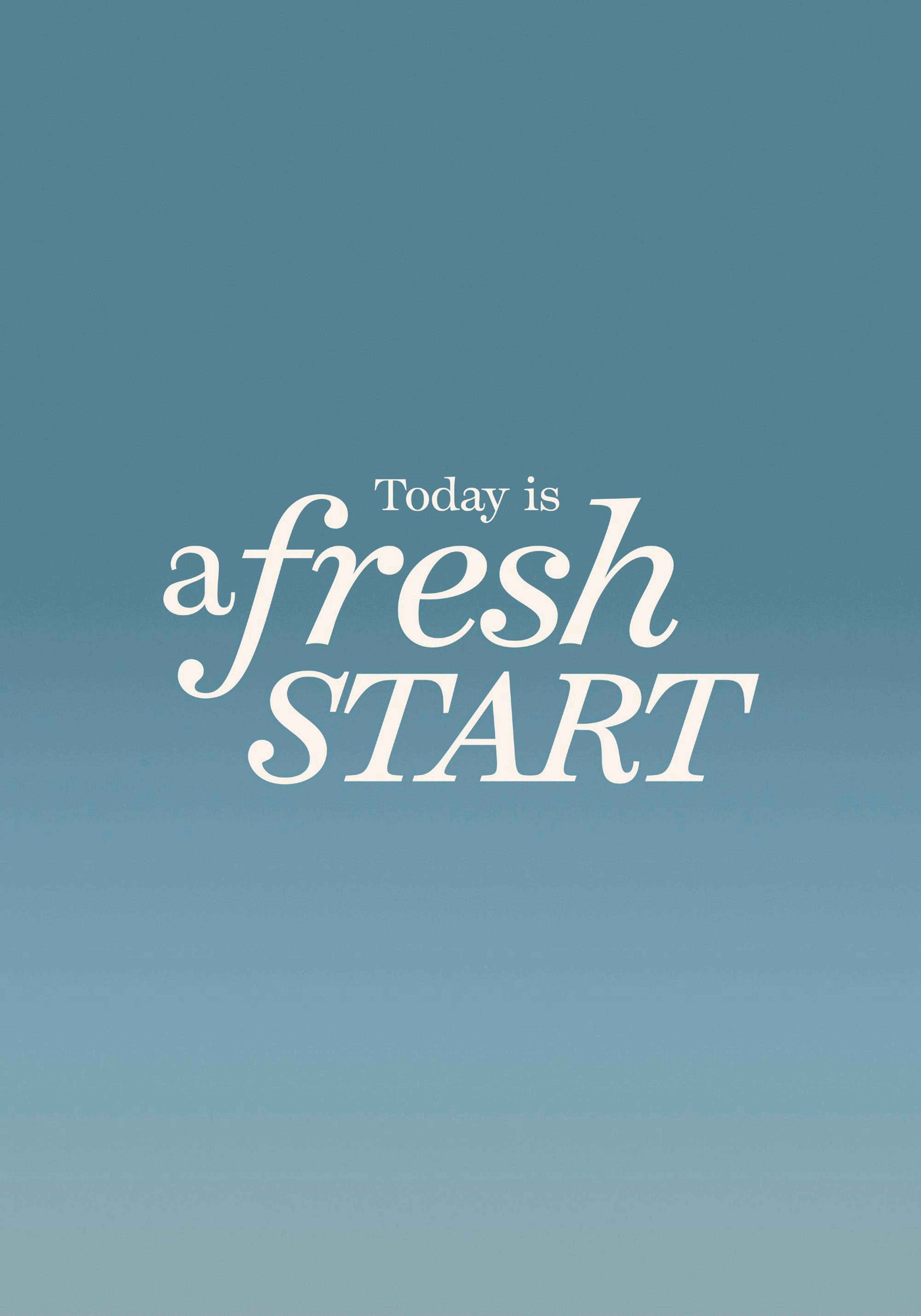 Plakat med Today is a fresh START i kremfarget tekst på en turkis bakgrunn. Motiverende sitatkunst.