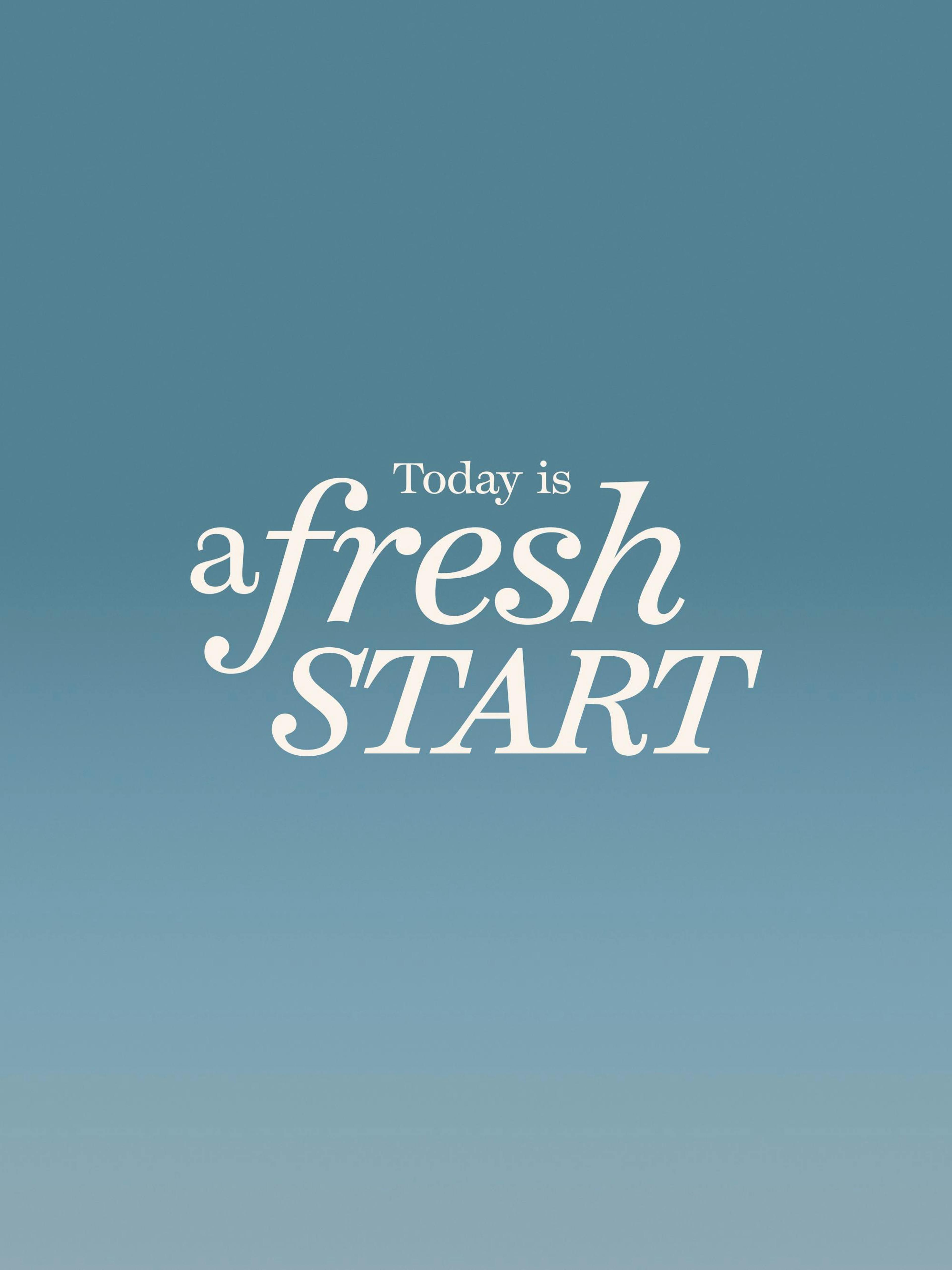 Motivational poster with Today is a Fresh Start in white script against a vibrant turquoise background.