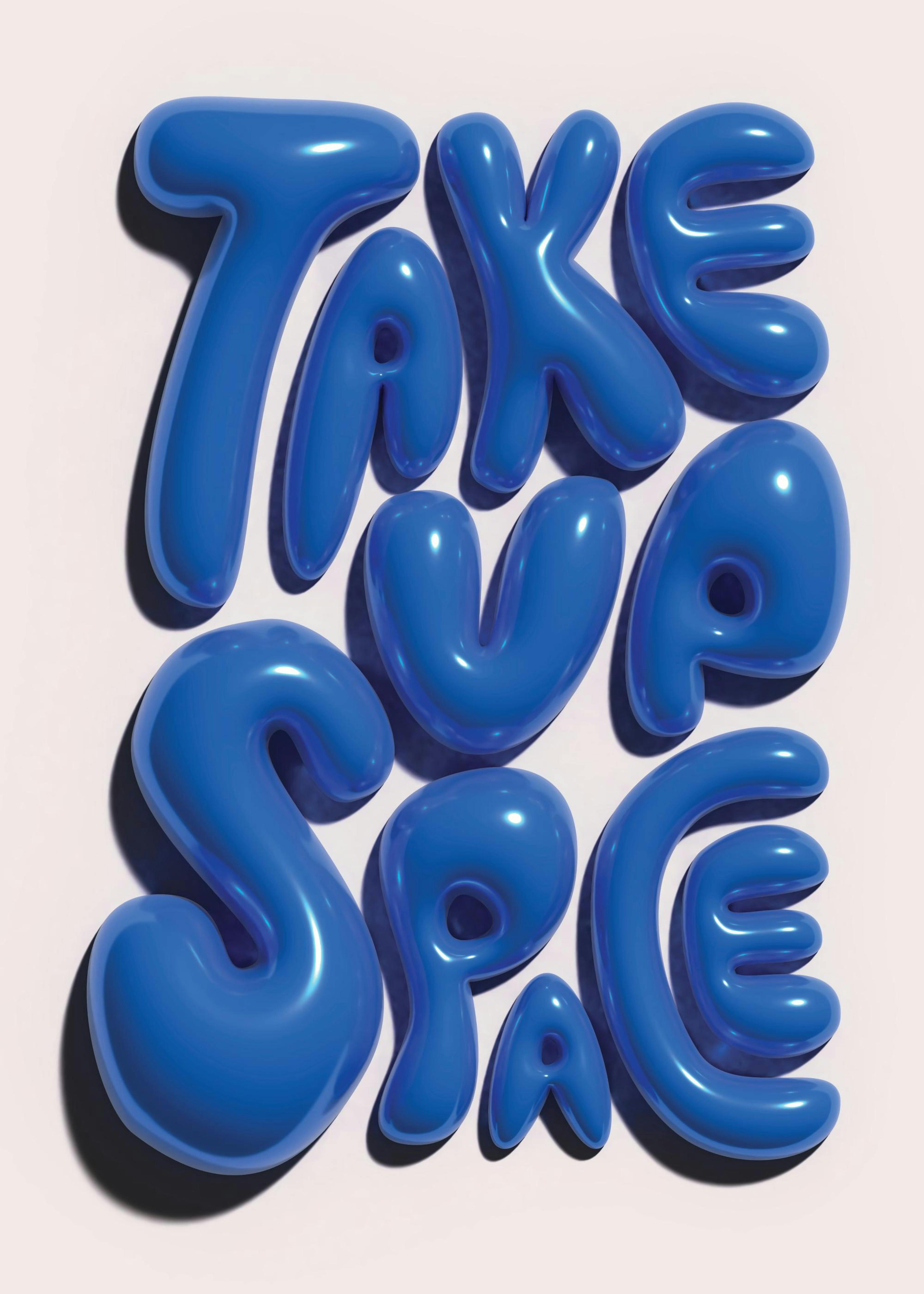 Take Up Space Print 0