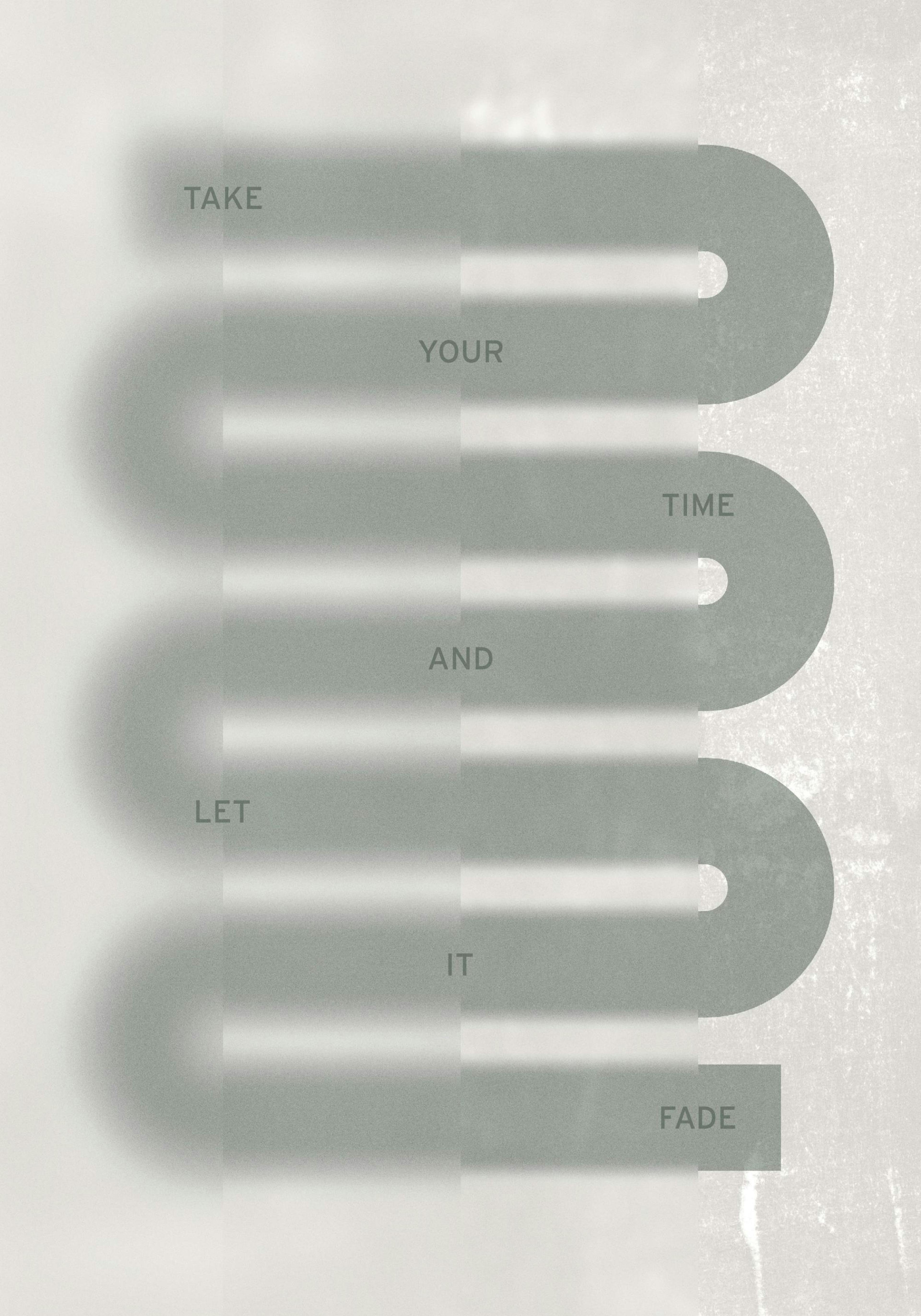 Plakat z cytatem take your time and let it fade na szarym tle, zielone gradienty, nowoczesna czcionka.