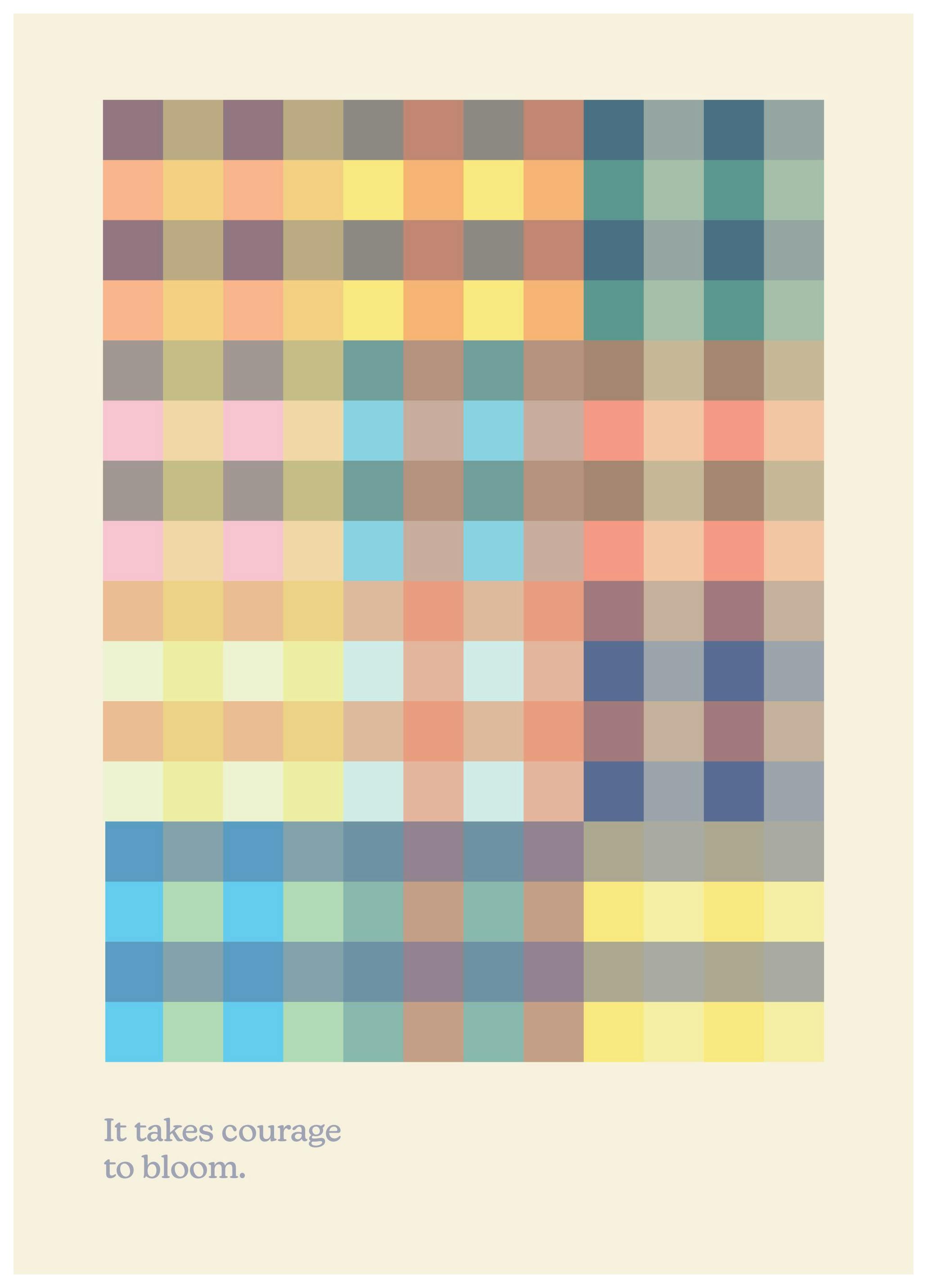 Courage to Bloom Poster (30x40 cm)