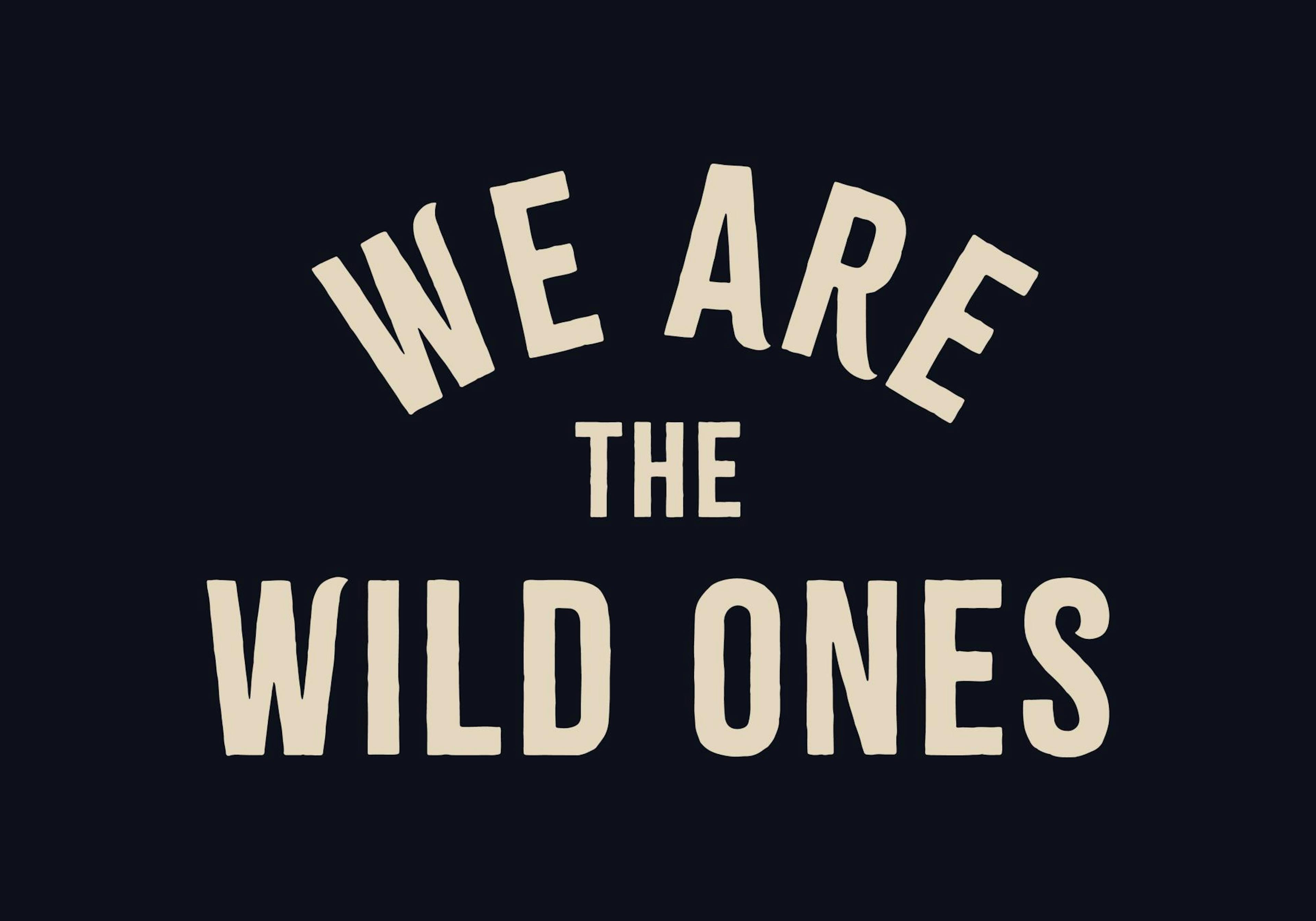 Poster nero con testo bianco WE ARE THE WILD ONES, ideale per bambini.