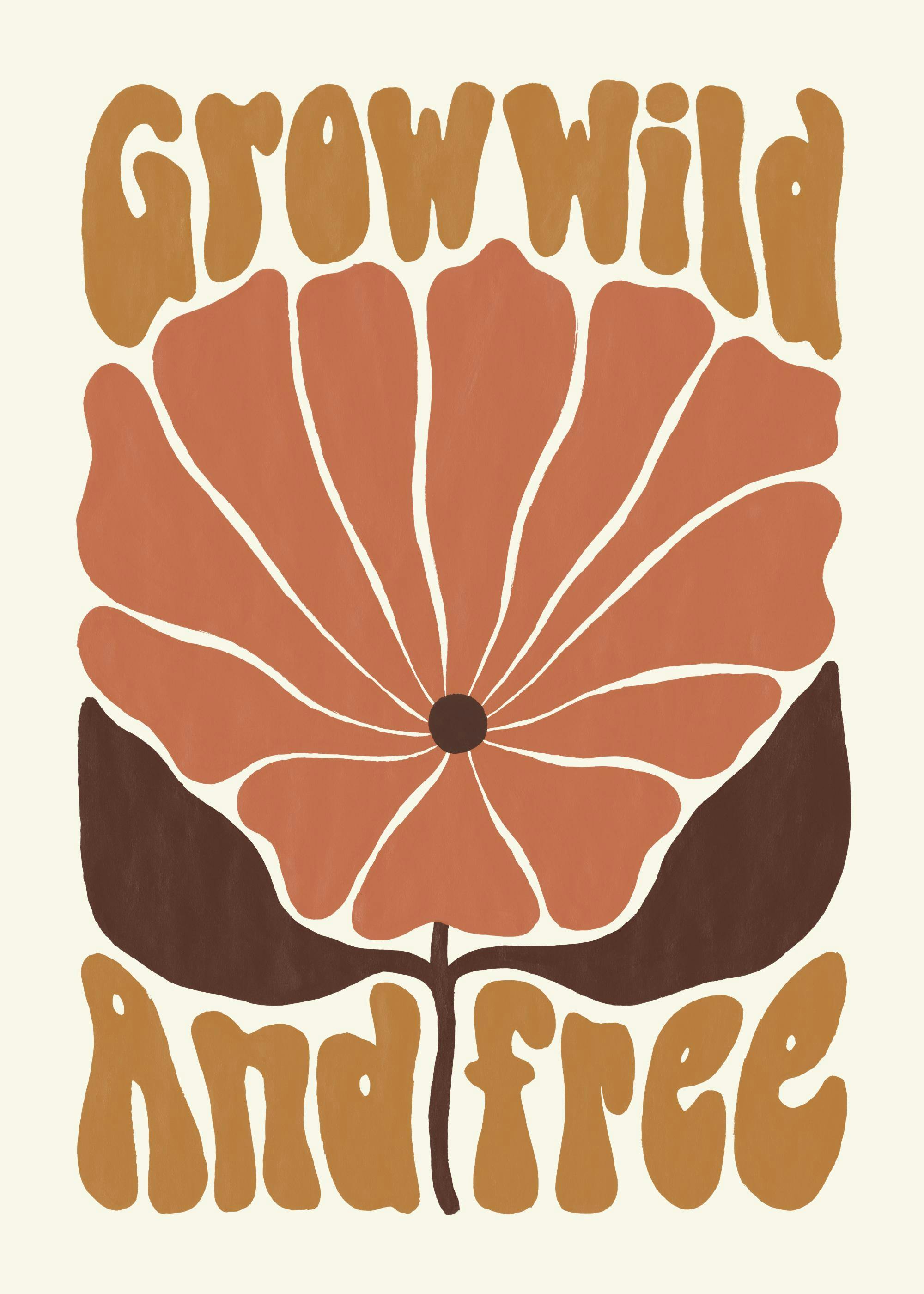Erdiges Poster: stilisierte Blume in Orange- und Brauntönen mit dem Spruch Grow wild and free in Retro-Schrift.