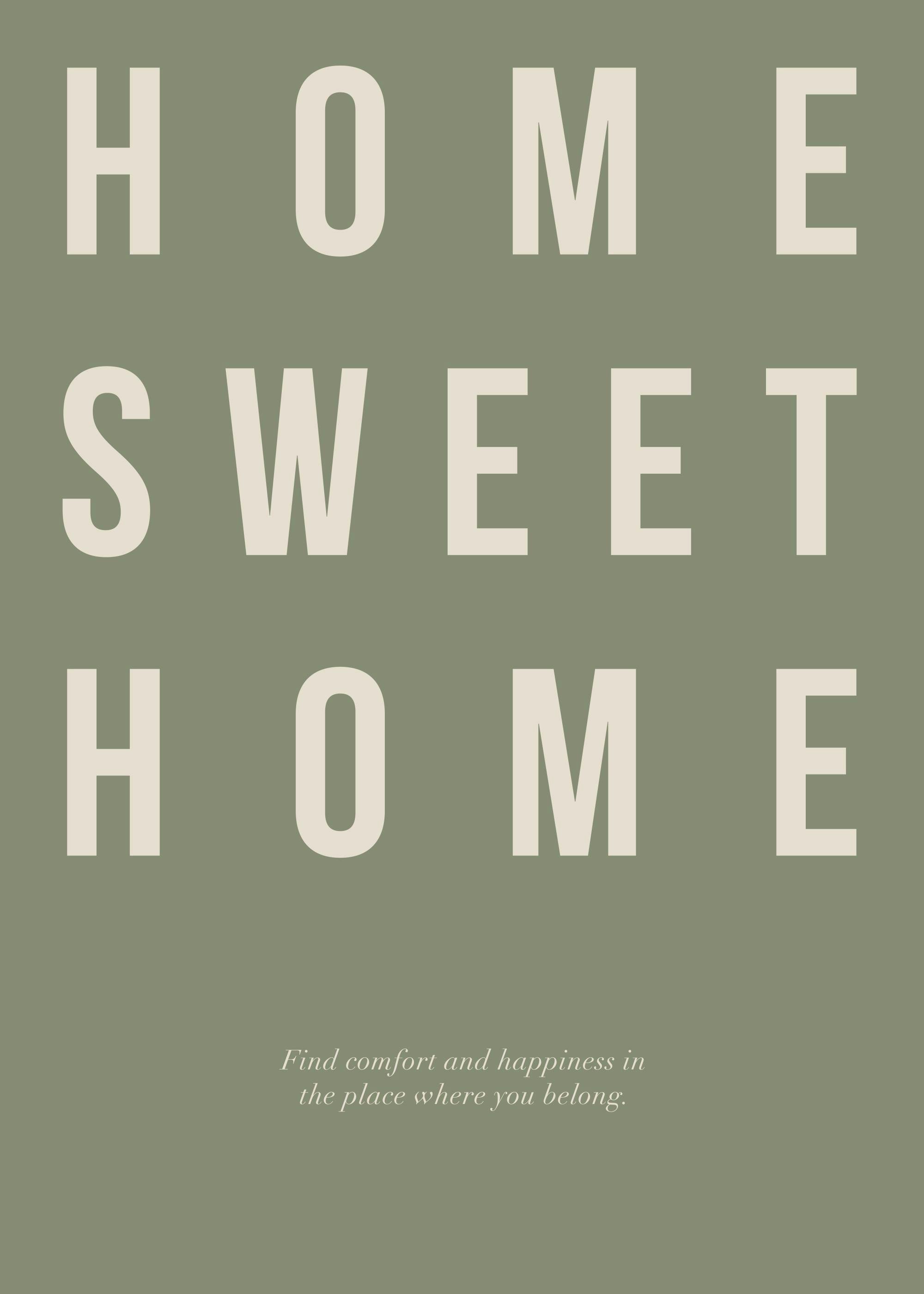 Valkoinen teksti Home Sweet Home vihreällä pohjalla, juliste.