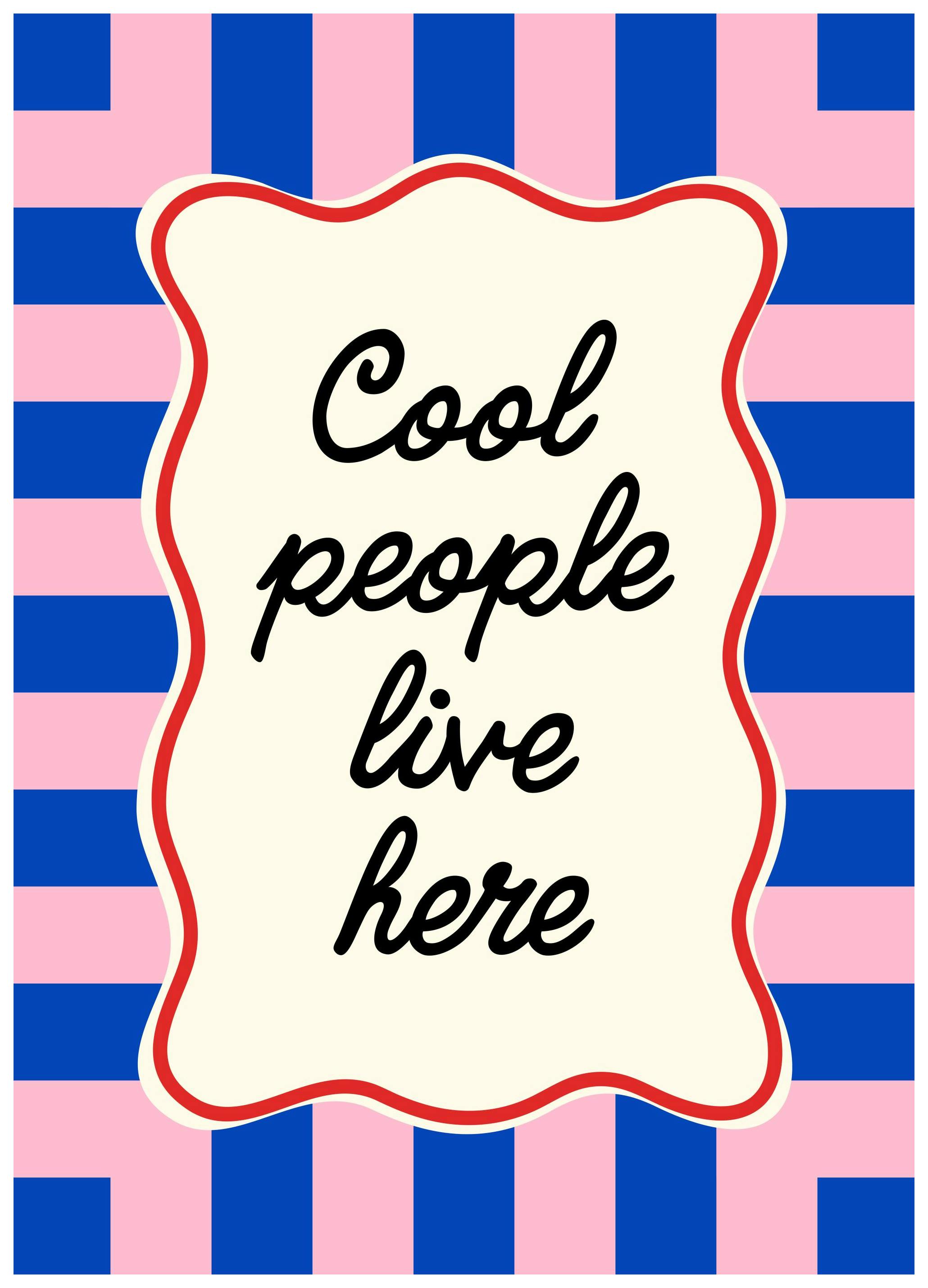 Cool People Live Here Affiche (21x30 cm) - Affiches typographiques
