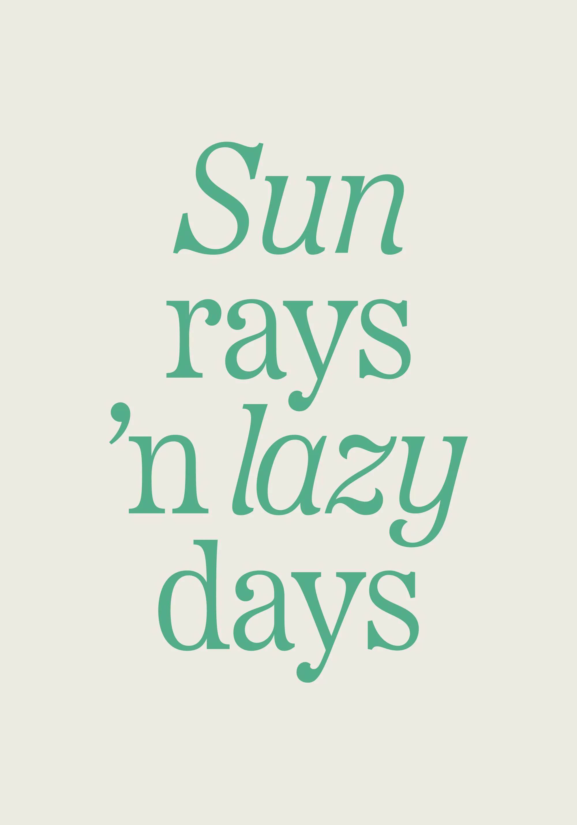 Poster minimalista verde con la scritta Sun rays n lazy days su sfondo crema, tipografia moderna.